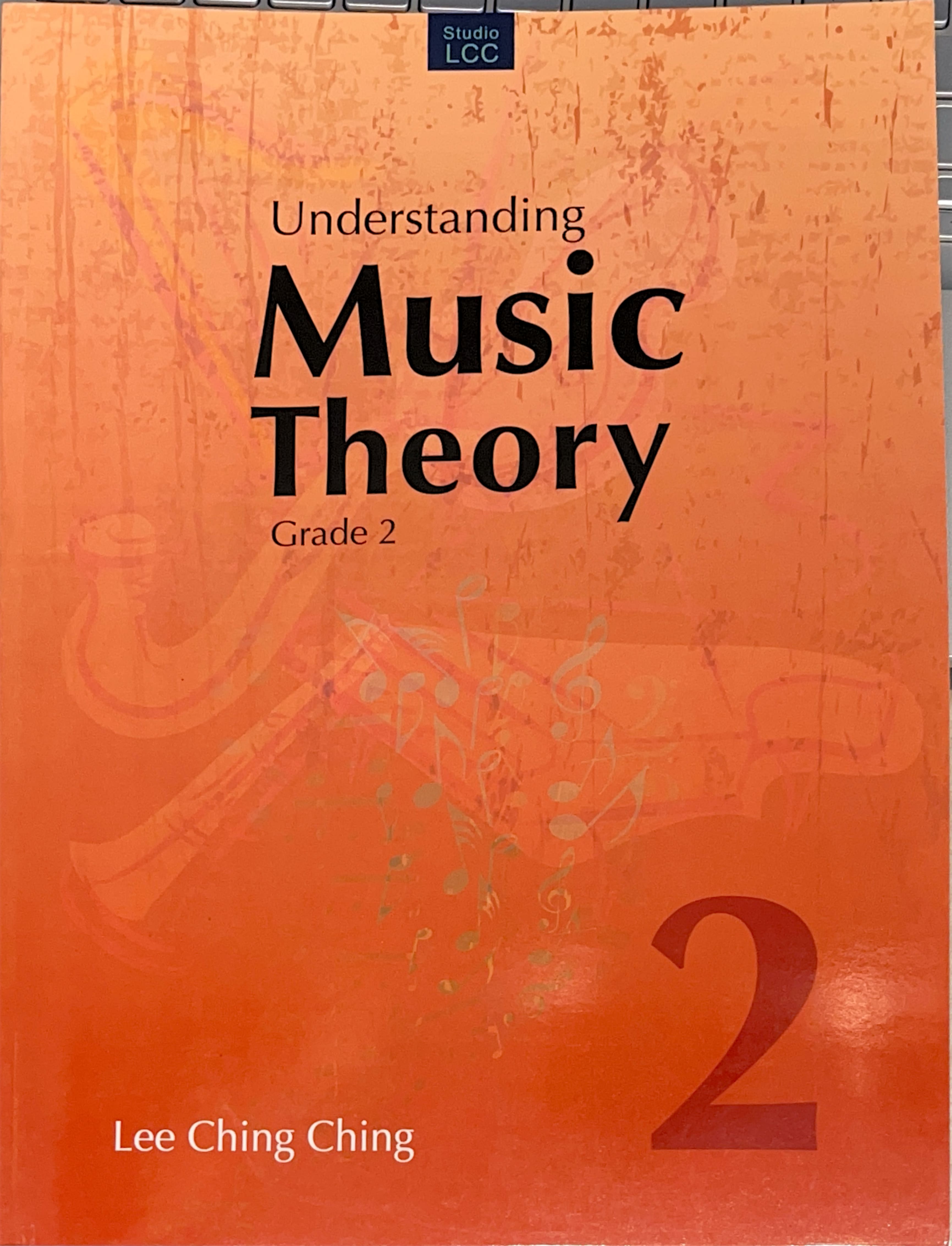 Studio LCC Understanding Music Theory Grade 1, Grade 2, Grade 3, Grade 4, Grade 5, Basic Harmony