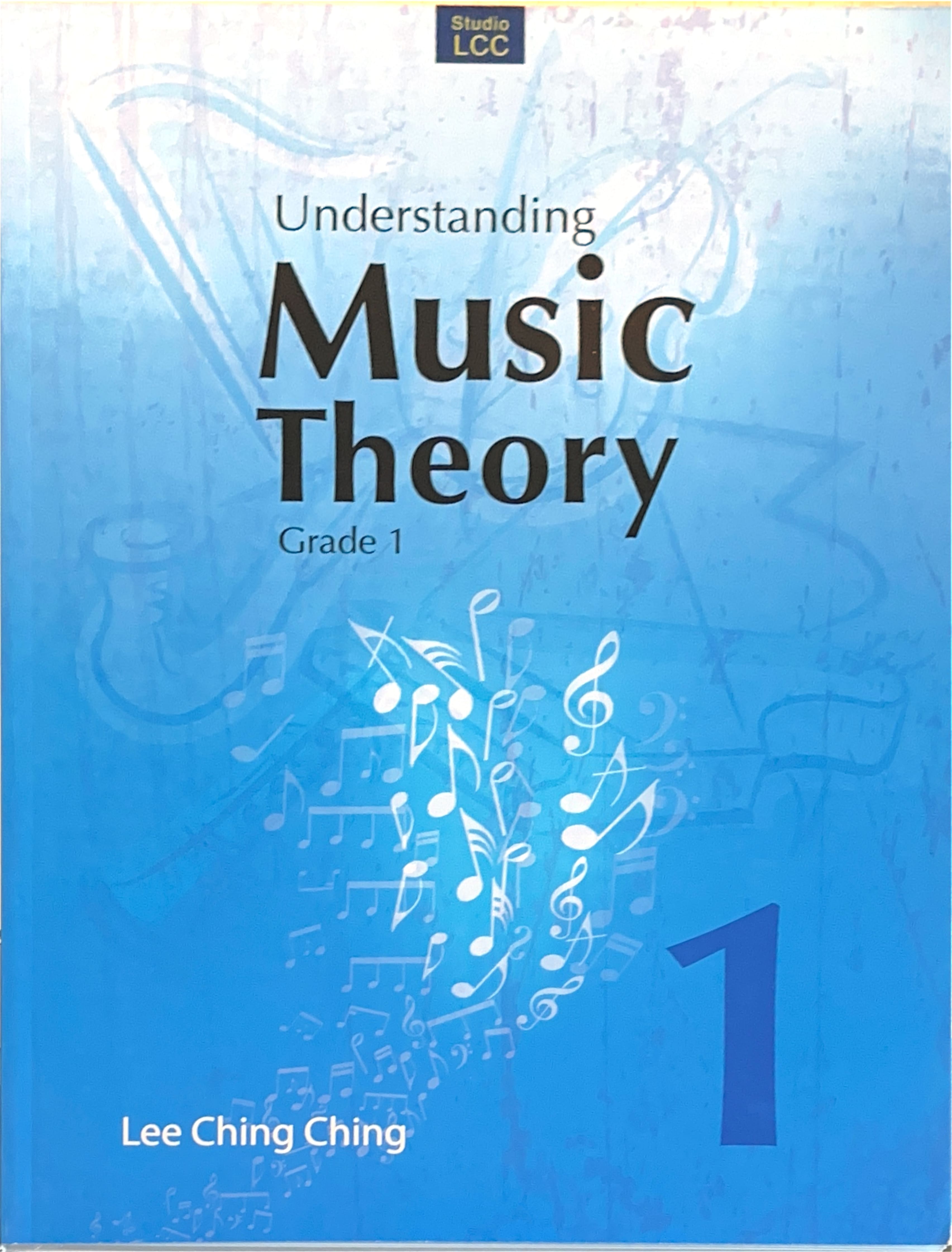 Studio LCC Understanding Music Theory Grade 1, Grade 2, Grade 3, Grade 4, Grade 5, Basic Harmony