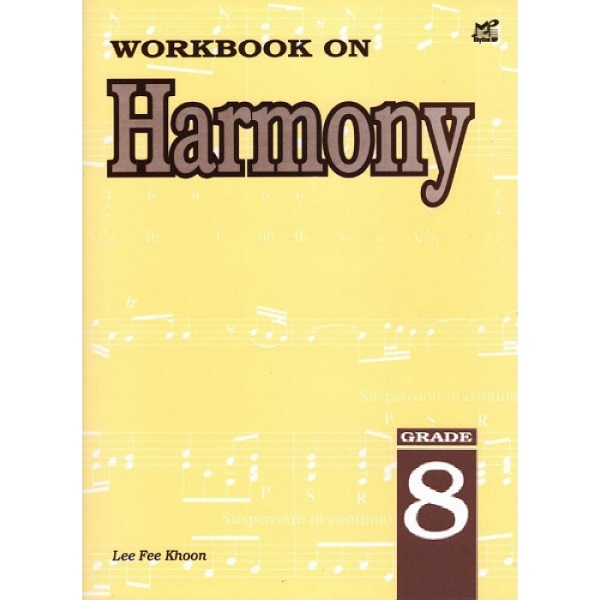 Workbook on Harmony Grade 6, Grade 7, Grade 8 Lee Fee Khoon Rhythm MP