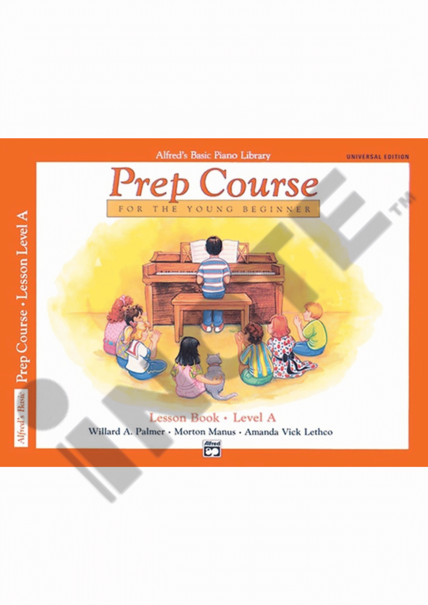 Alfred's Basic Piano Prep Course: Lesson Book A, Solo Book A, Lesson Book B, Lesson Book C (With/Without CD)