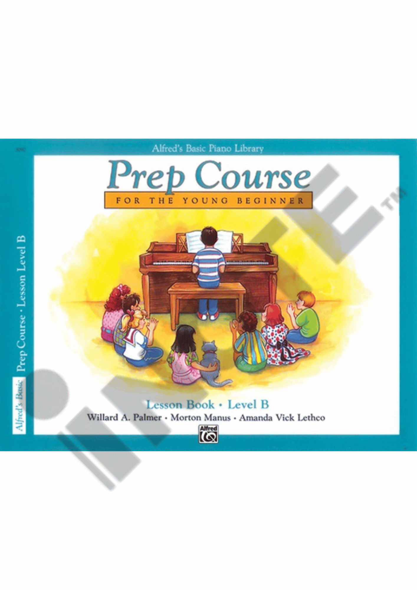 Alfred's Basic Piano Prep Course: Lesson Book A, Solo Book A, Lesson Book B, Lesson Book C (With/Without CD)
