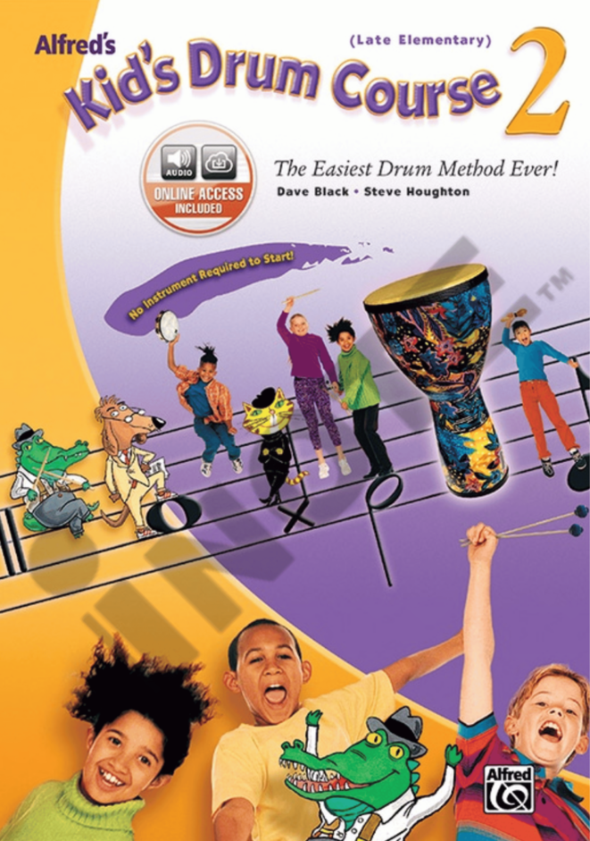 Alfred's Kid's Drum Course 2 The Easiest Drum Method Ever! Drum Book