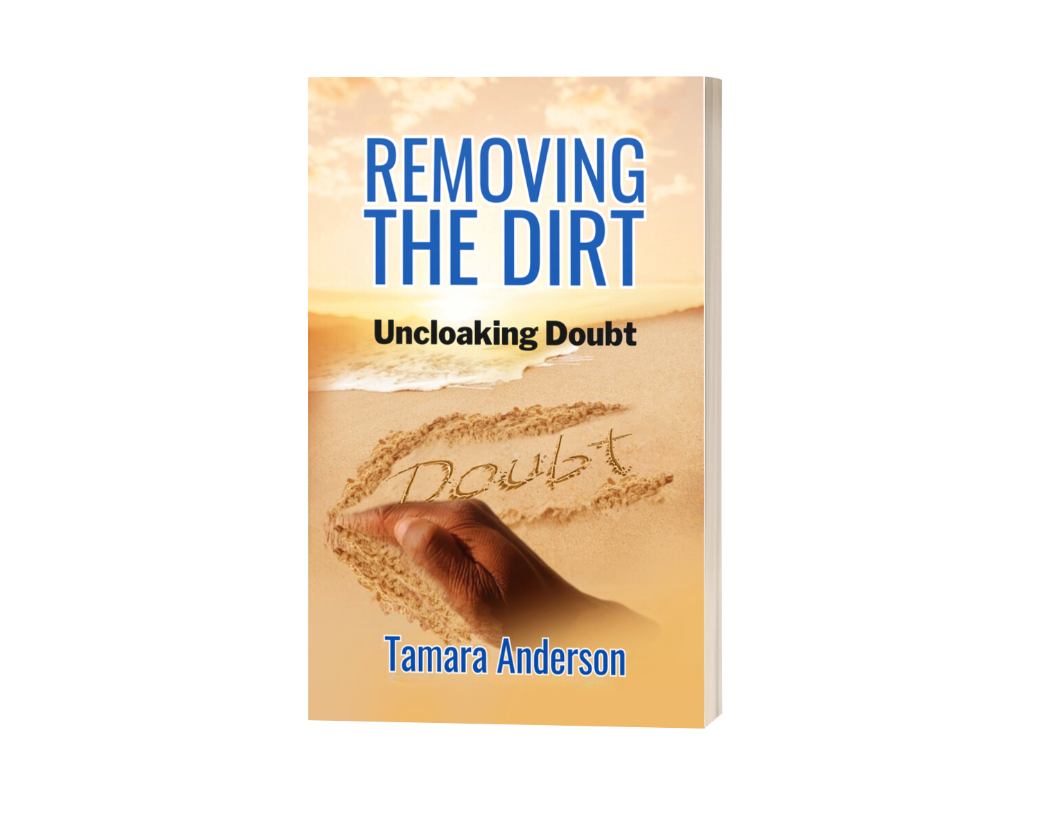 Removing The Dirt Uncloaking Doubt
