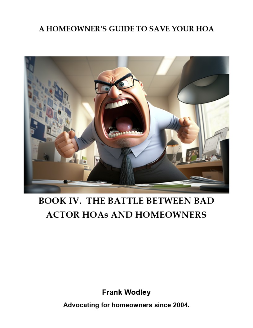 A Homeowner’s Guide to Save Your HOA: Book IV