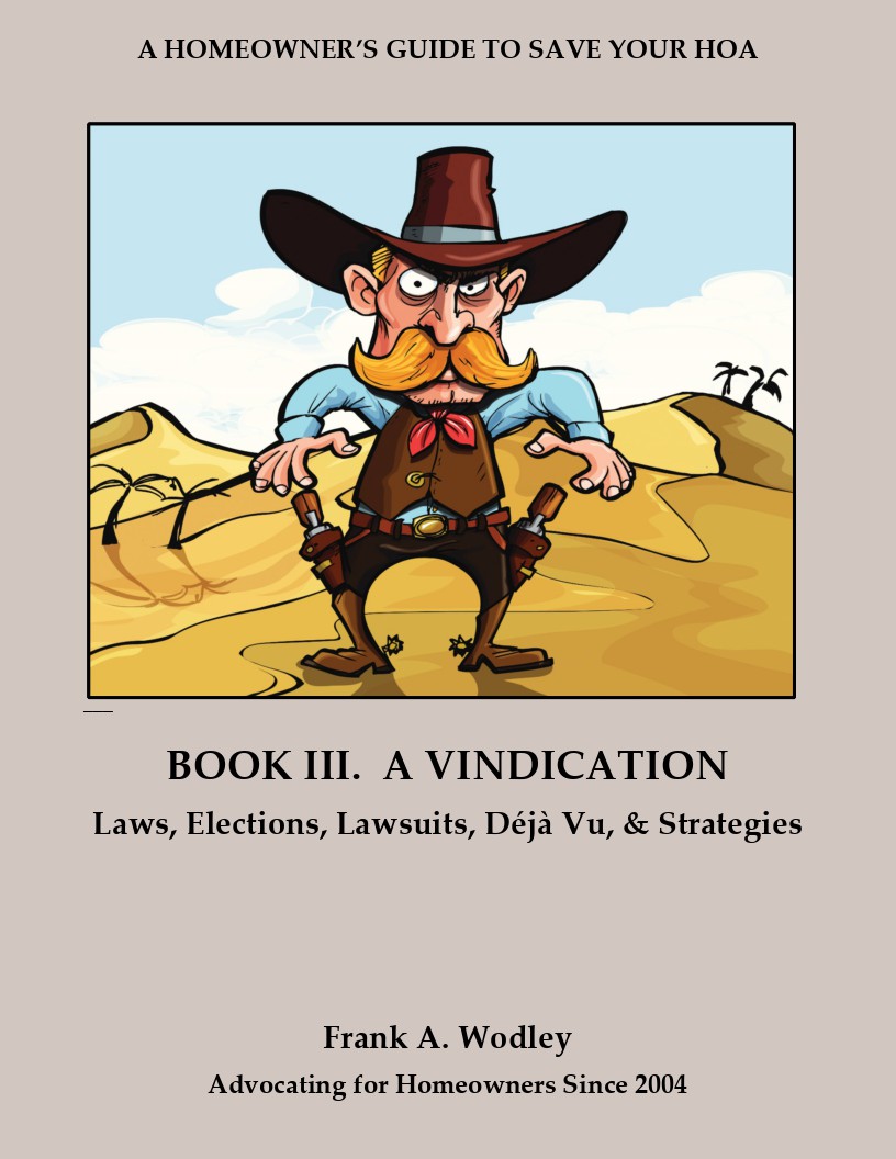 A Homeowner's Guide to Save Your HOA: Book III. A Vindication