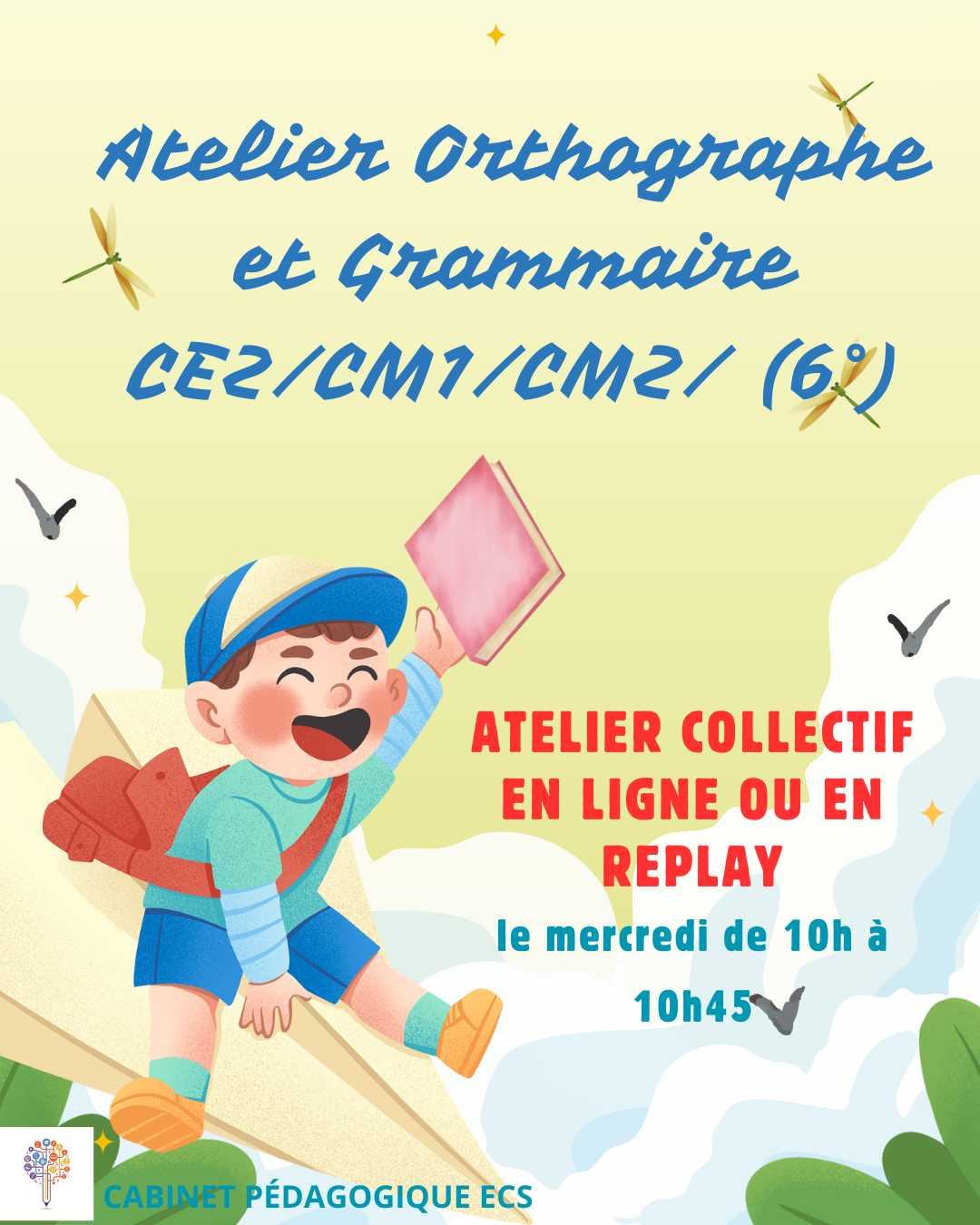 Atelier PRIMAIRE (CE2/CM1/CM2/6°) - ORTHOGRAPHE/GRAMMAIRE (Septembre/Octobre) - EN LIGNE