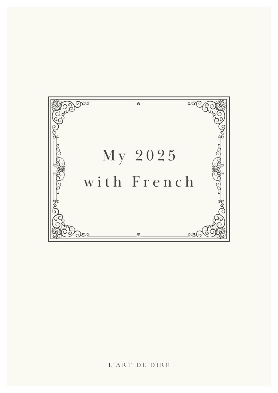 My 2025 with French 