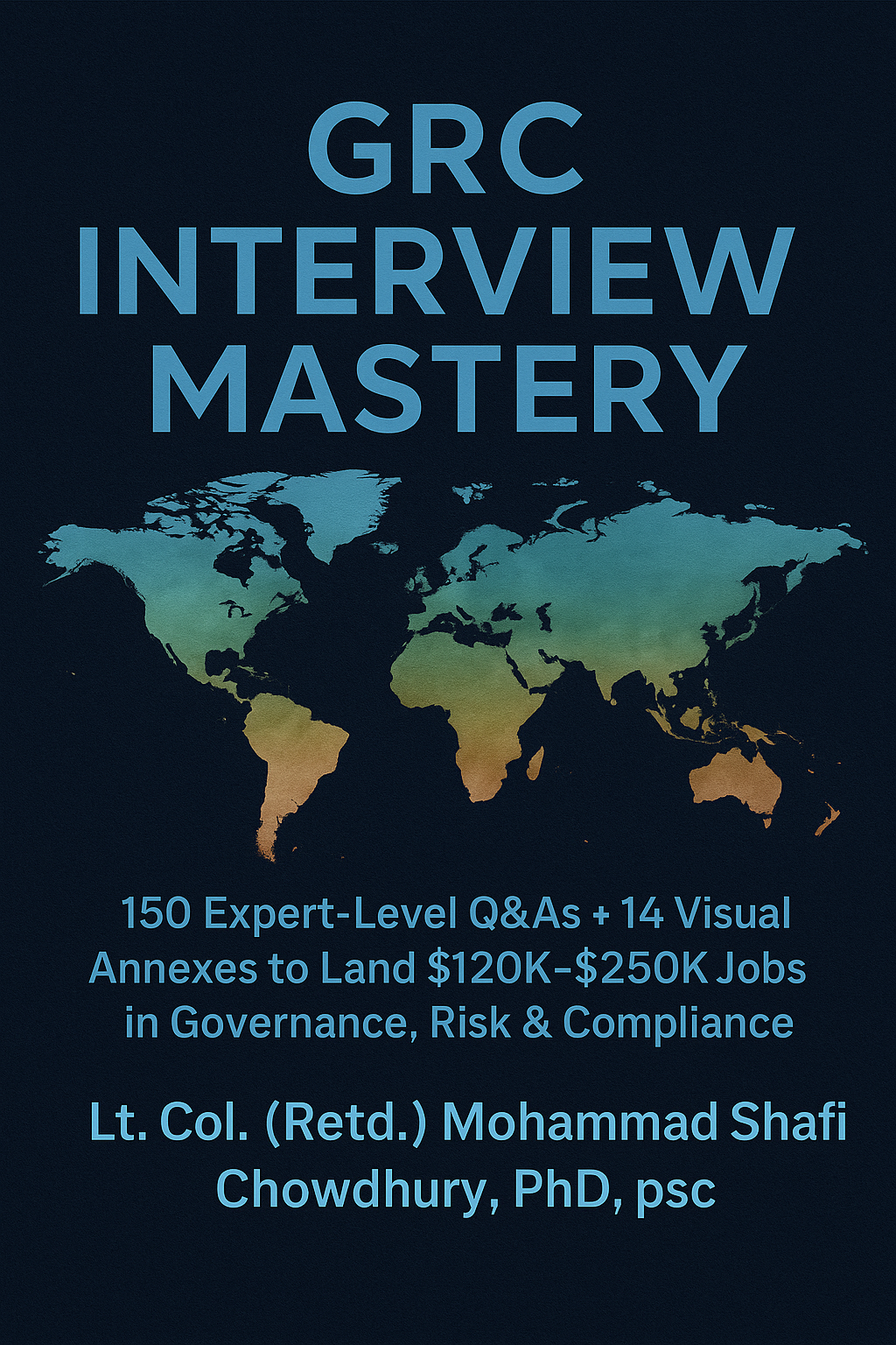 GRC Interview Mastery (547 pages): 150 Expert Q&As + Visual Kits