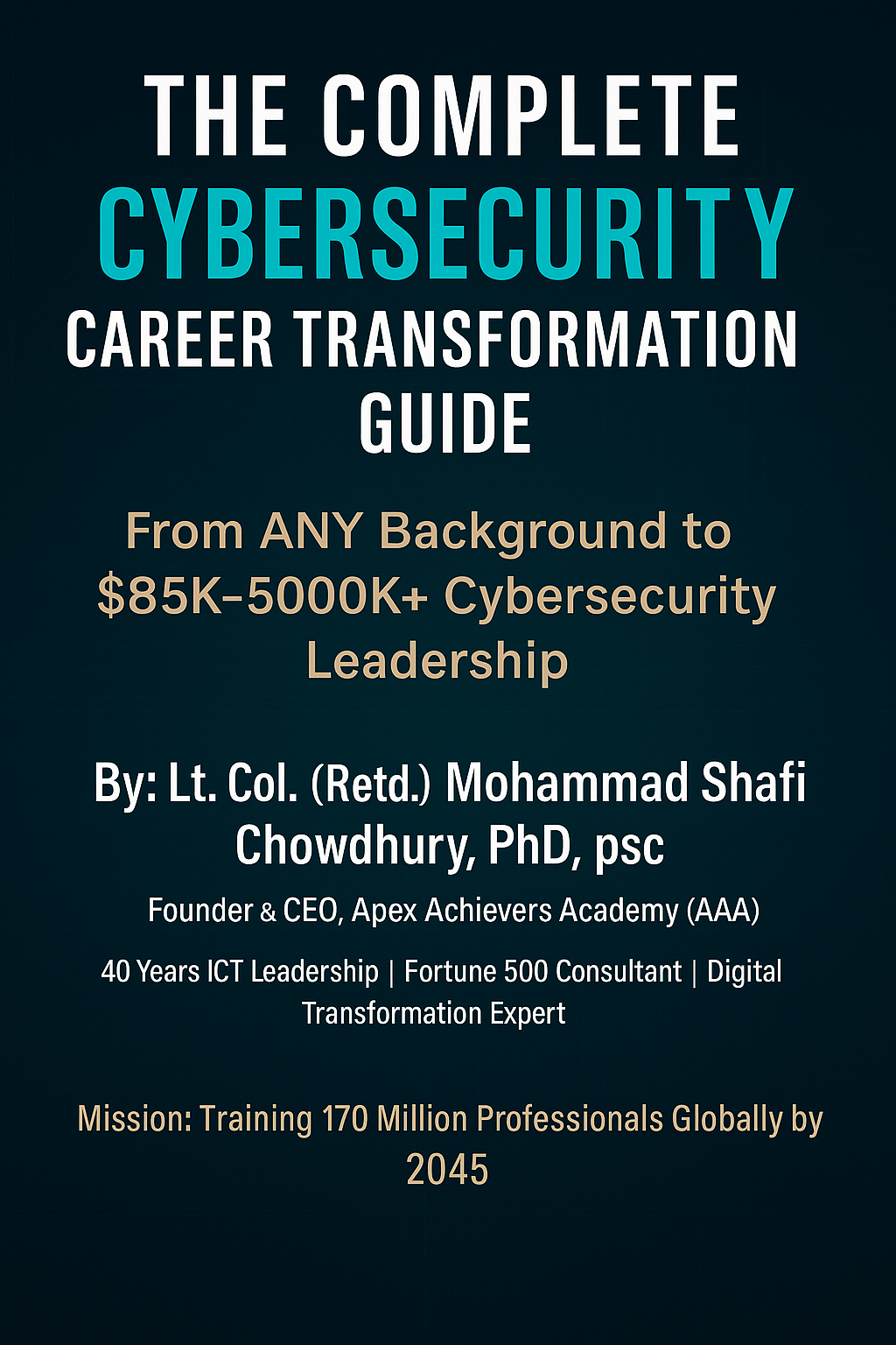 The Complete Cybersecurity Career Transformation Guide