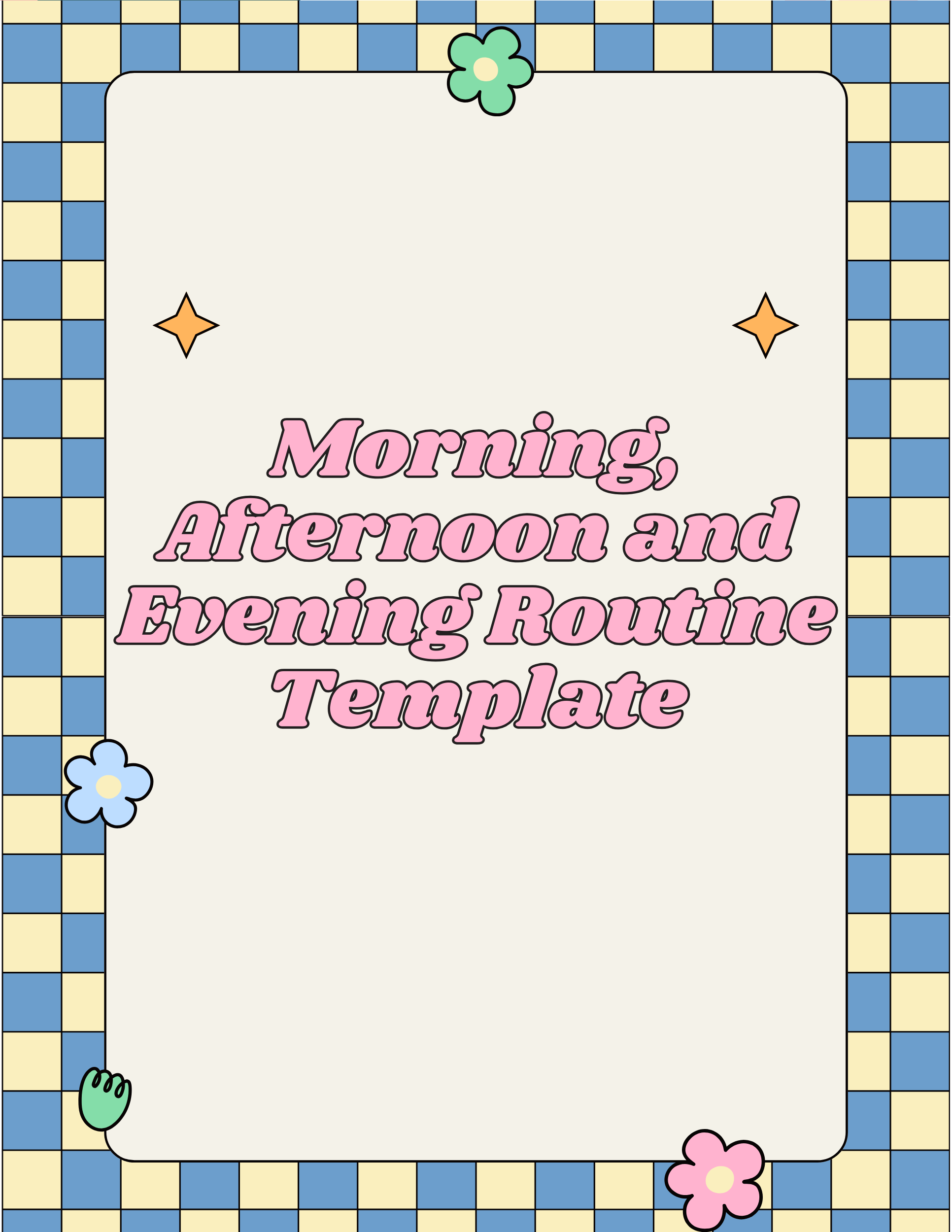 Morning, Afternoon and Evening Routine Template