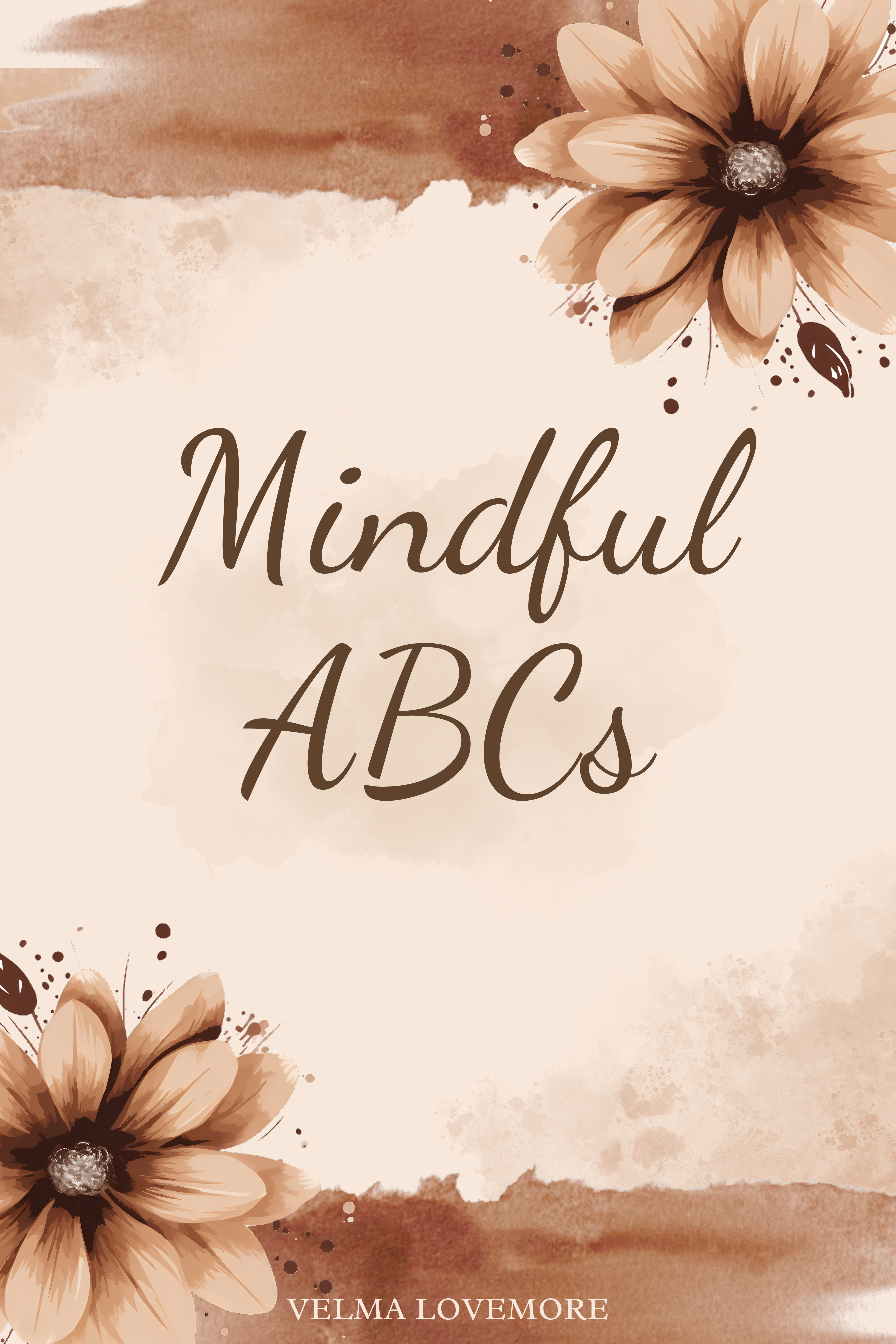 Mindful ABCs: A Calming Alphabet Journey for Kids and Adults