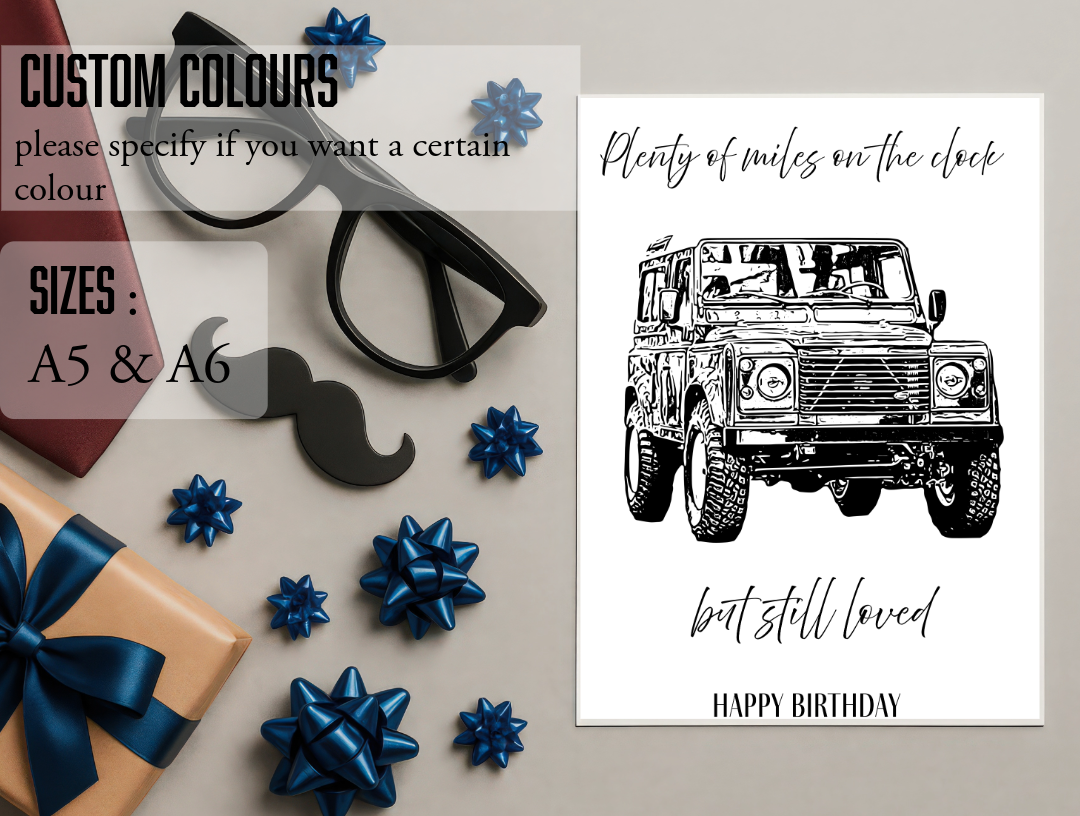 Plenty of Miles on the Clock , but still loved ; Birthday Card 