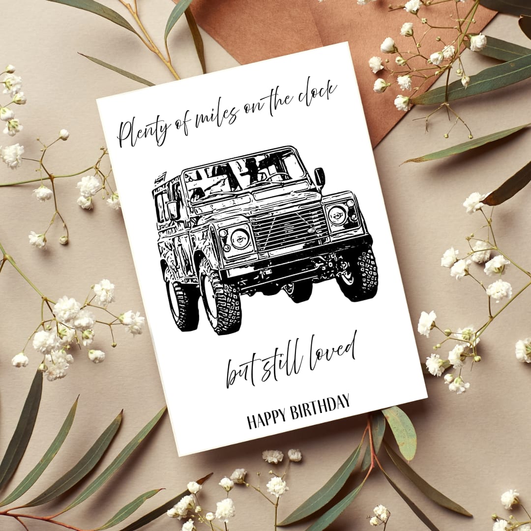 Plenty of Miles on the Clock , but still loved ; Birthday Card