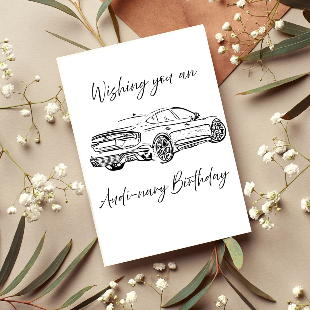Wishing you an Audi-nary Birthday ; Birthday card