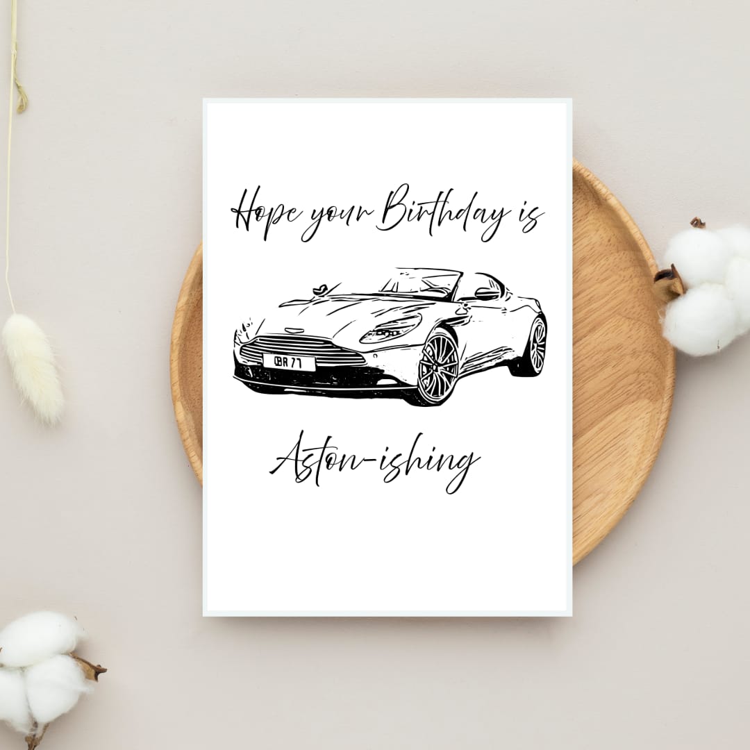 Hope your Birthday is Aston-ishing ; Birthday card