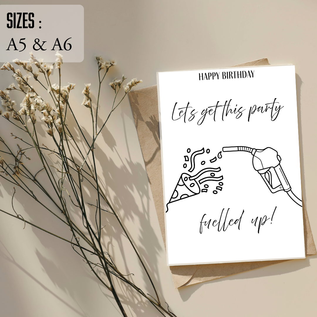 Let's get this party fuelled up ; Birthday card