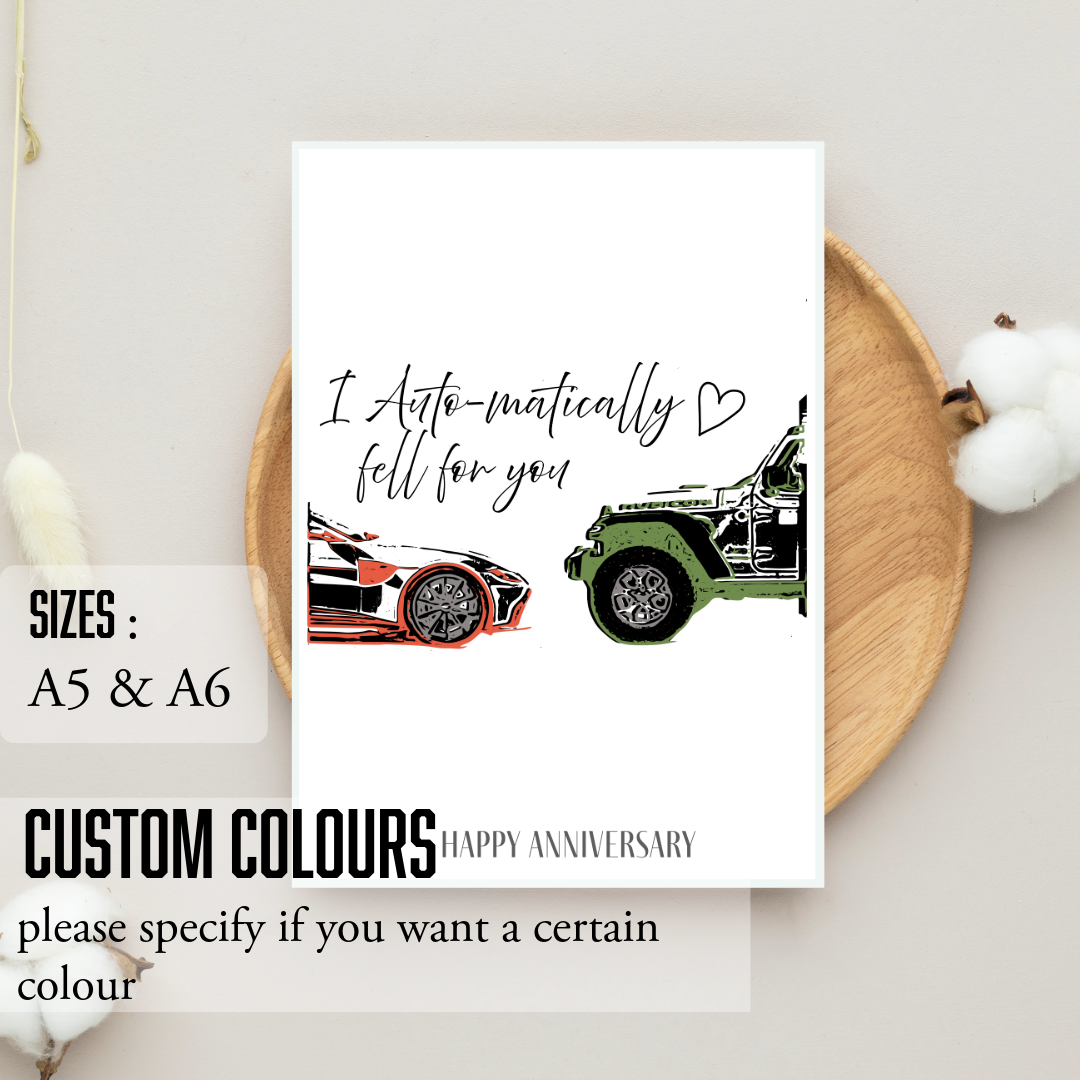I Auto-matically fell for you ; Birthday / Anniversary Card