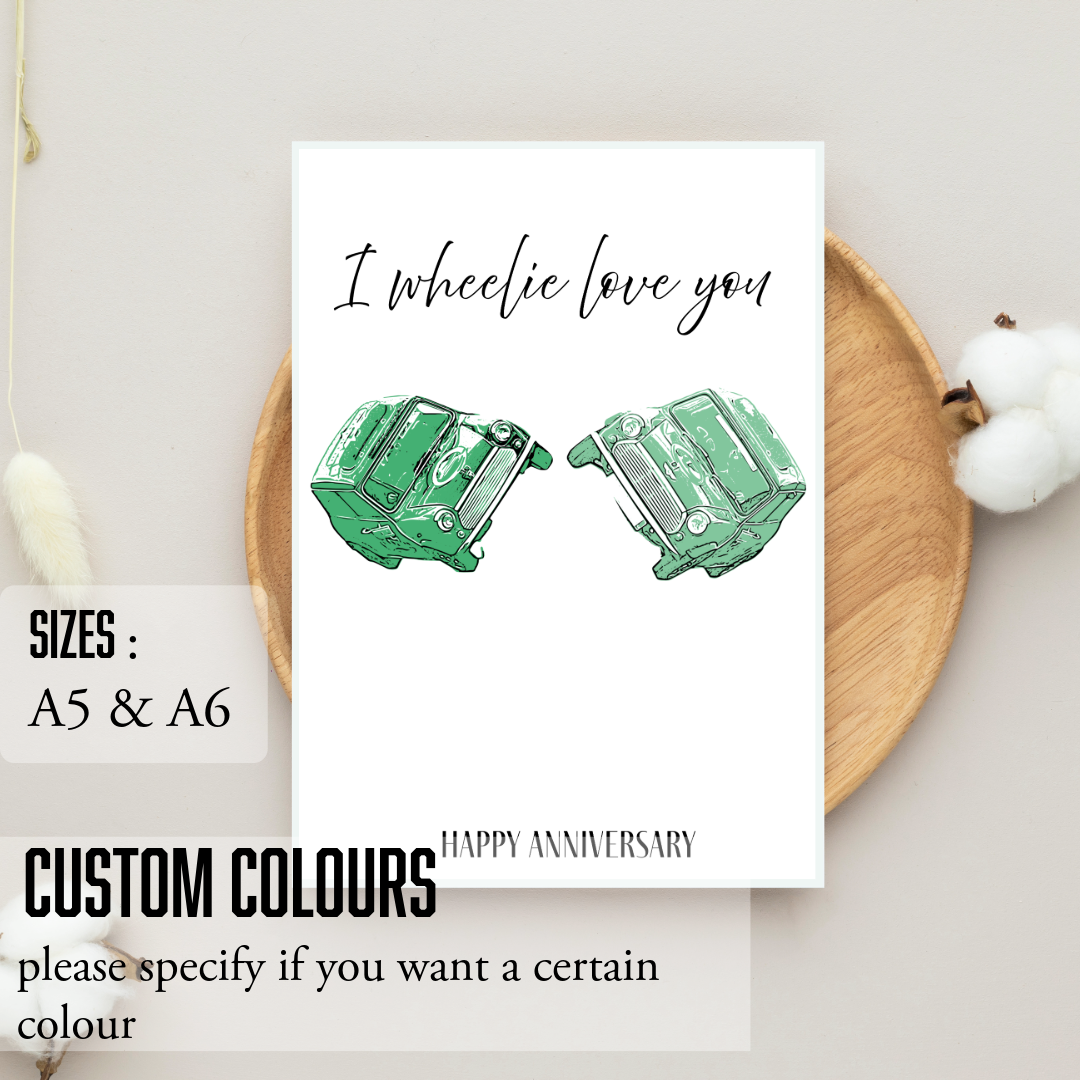 I wheelie love you ; Anniversary Card