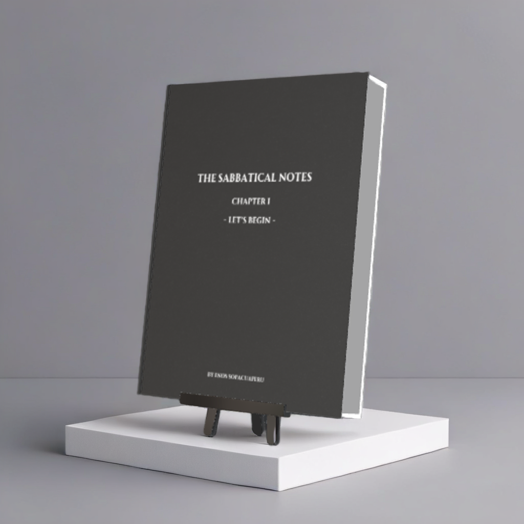 The Sabbatical Notes - Chapter 1 (Let's Begin)