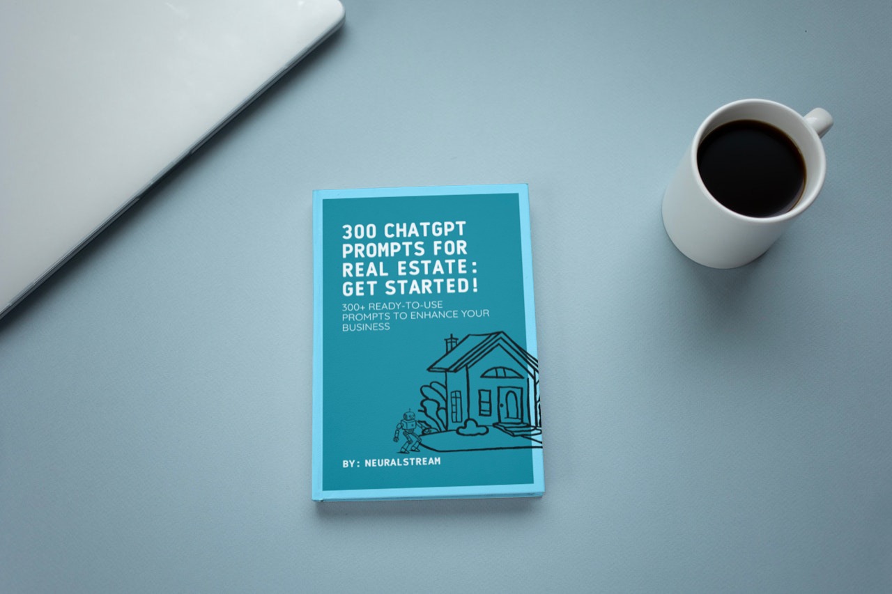300 CHATGPT PROMPTS FOR REAL ESTATE: GET STARTED!