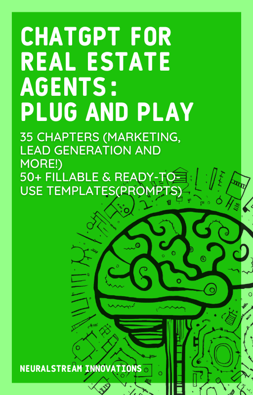  CHATGPT FOR REAL ESTATE AGENTS: PLUG AND PLAY