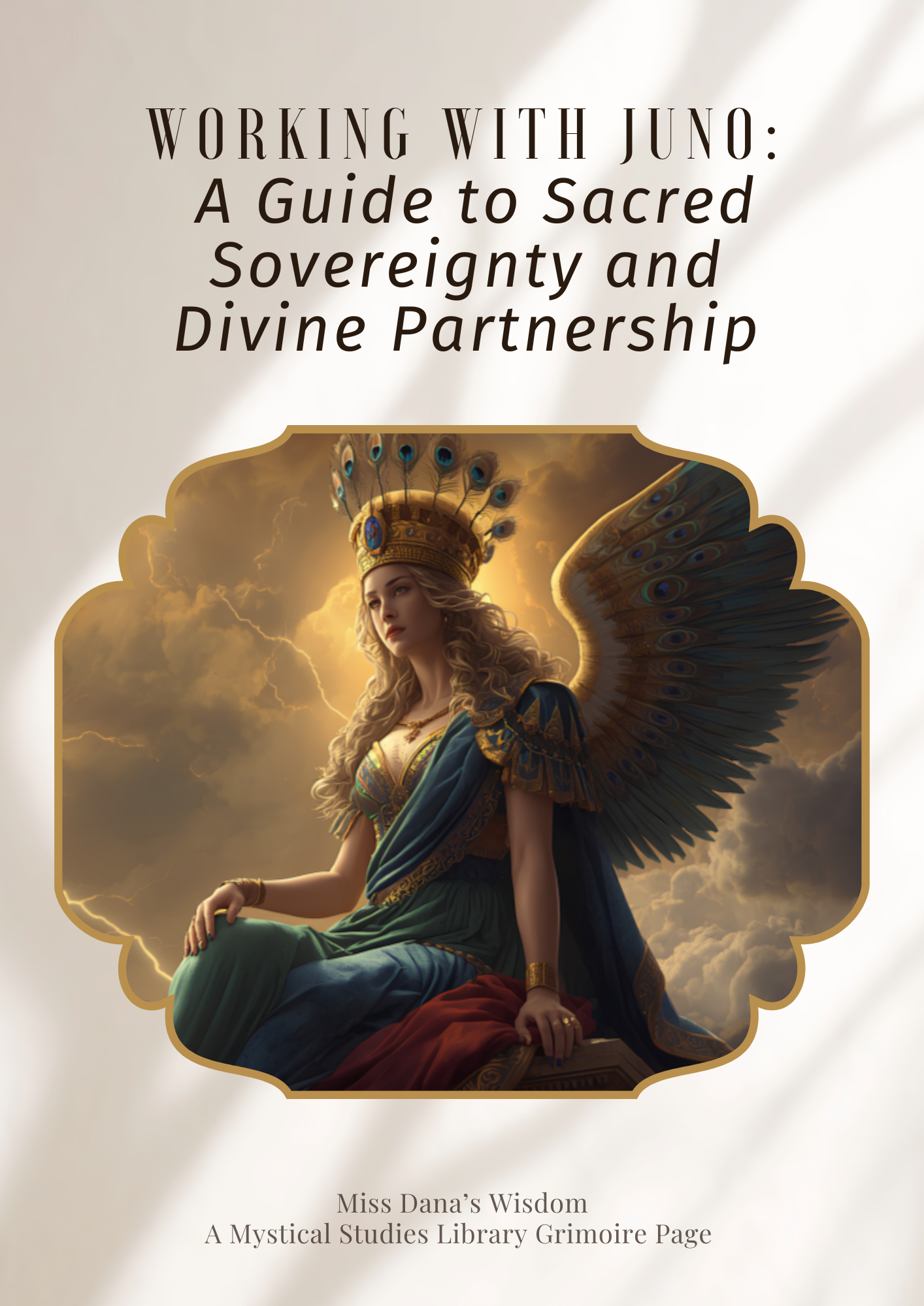 Working with Juno A Guide to Sacred Sovereignty and Divine Partnership