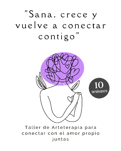 Taller Online de Arteterapia para Cultivar tu Amor Propio (proceso de 10 sesiones)