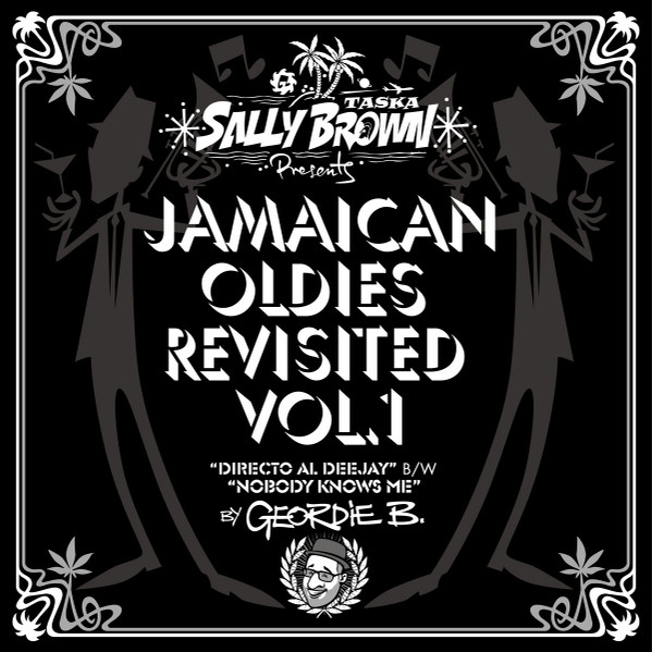 Geordie B - Jamaican Oldies Revisited Vol.1