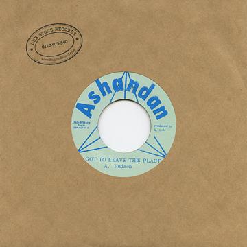 A. Hudson – Got To Leave This Place / Dynamite Hutson