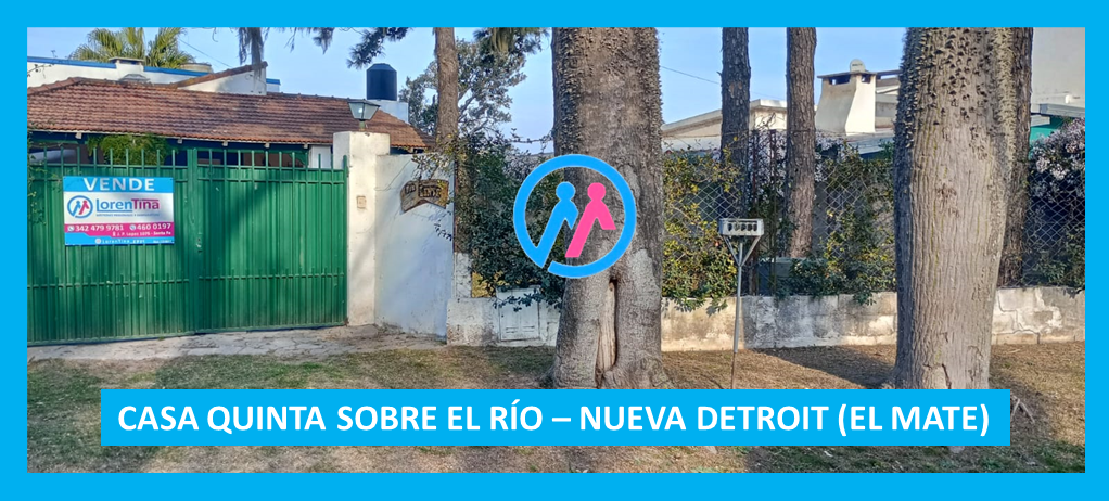 EN EXCLUSIVA LorenTina VENDE. Casa Quinta sobre margen del Río Coronda.