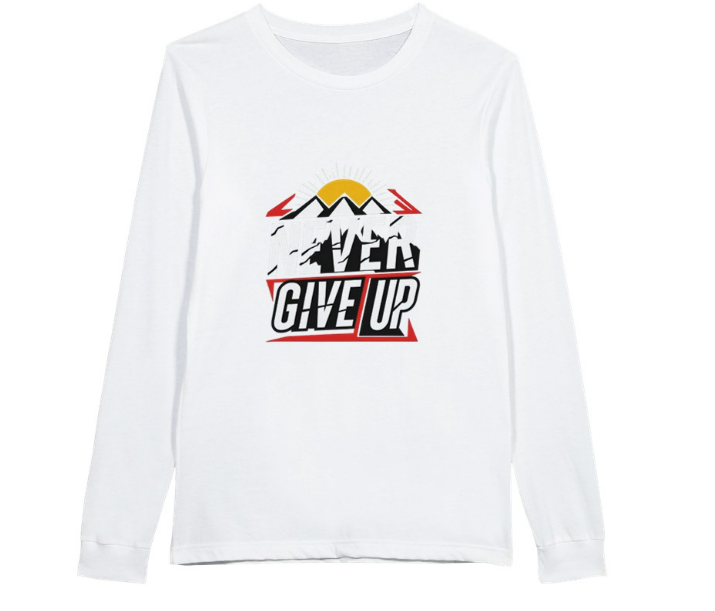 Never Give Up Motivational Long Sleeve T-Shirt Premium Unisex Long Sleeve T Shirt