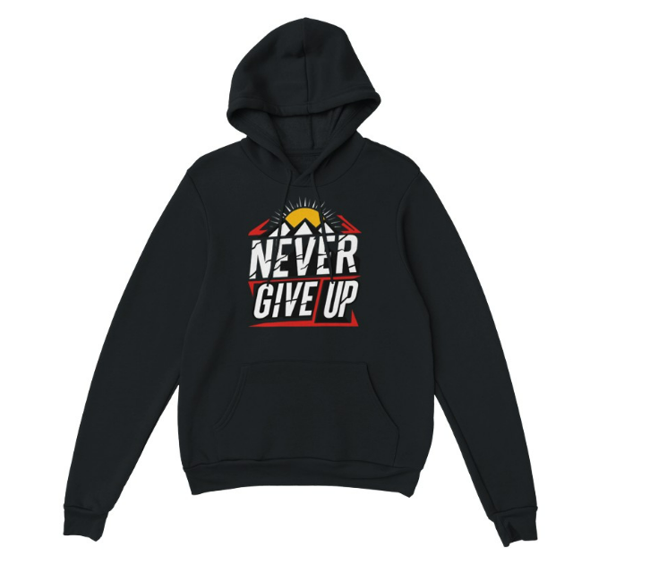 Never Give Up Inspirational Hoodie Classic Unisex Pullover Hoodie