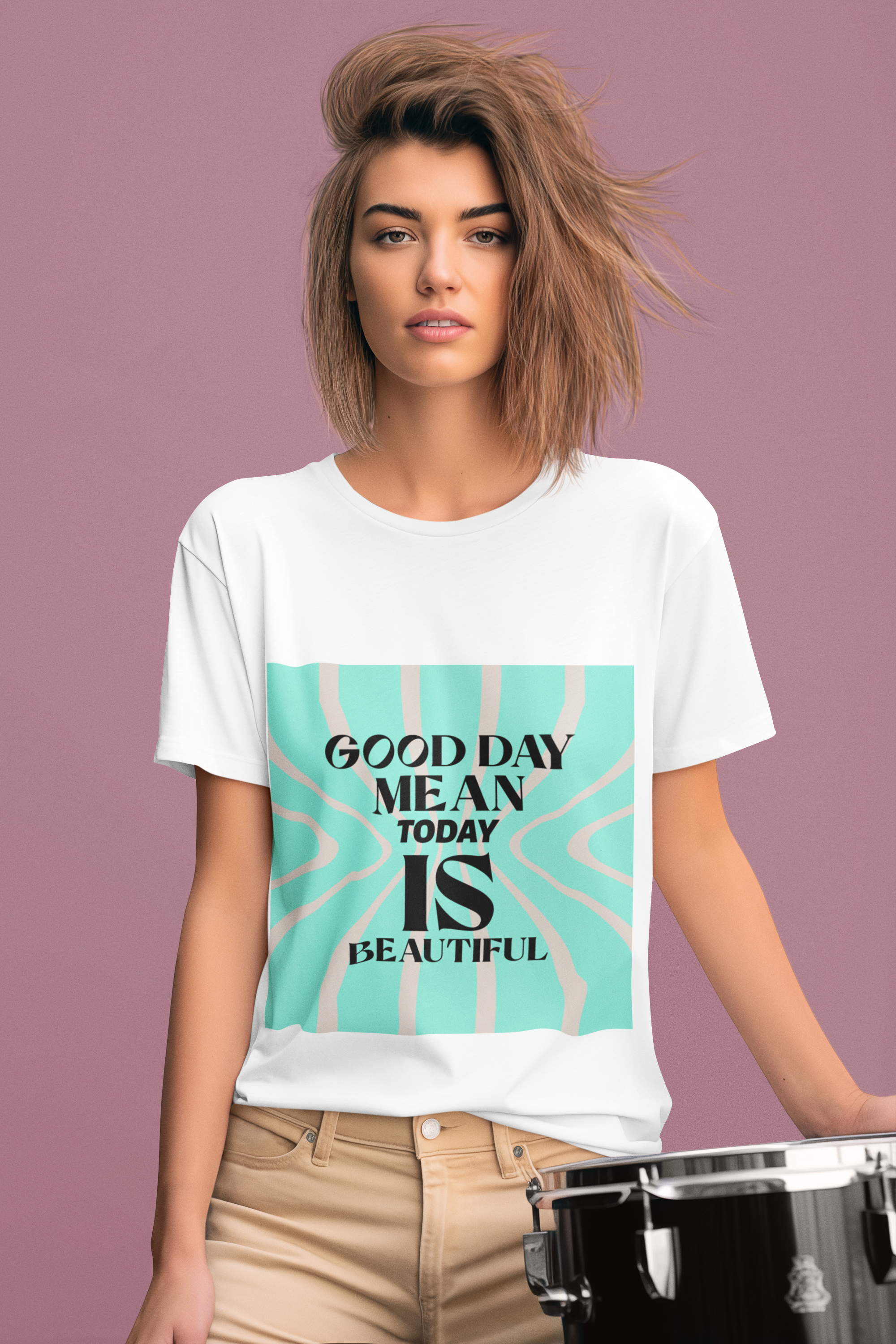 Good Day Mean Today Is Beautiful Inspirational T-Shirt