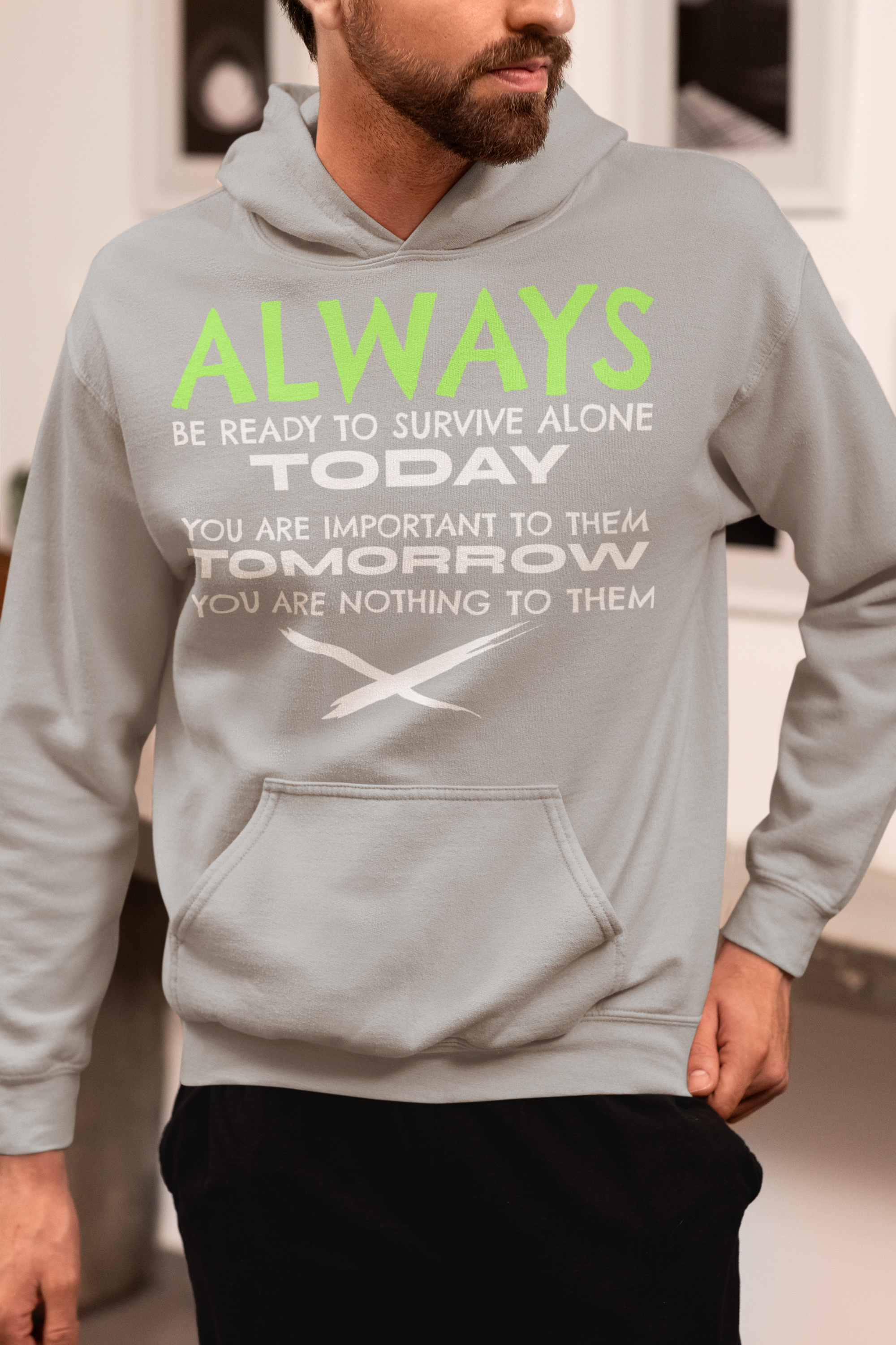 Always Be Ready To Survive Alone Graphic Hoodie