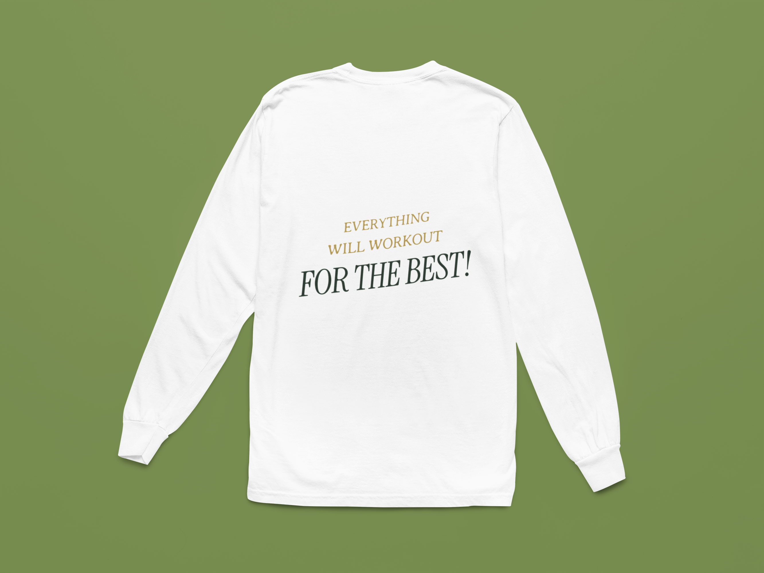 Everything Will Workout For The Best Inspirational Sweatshirt