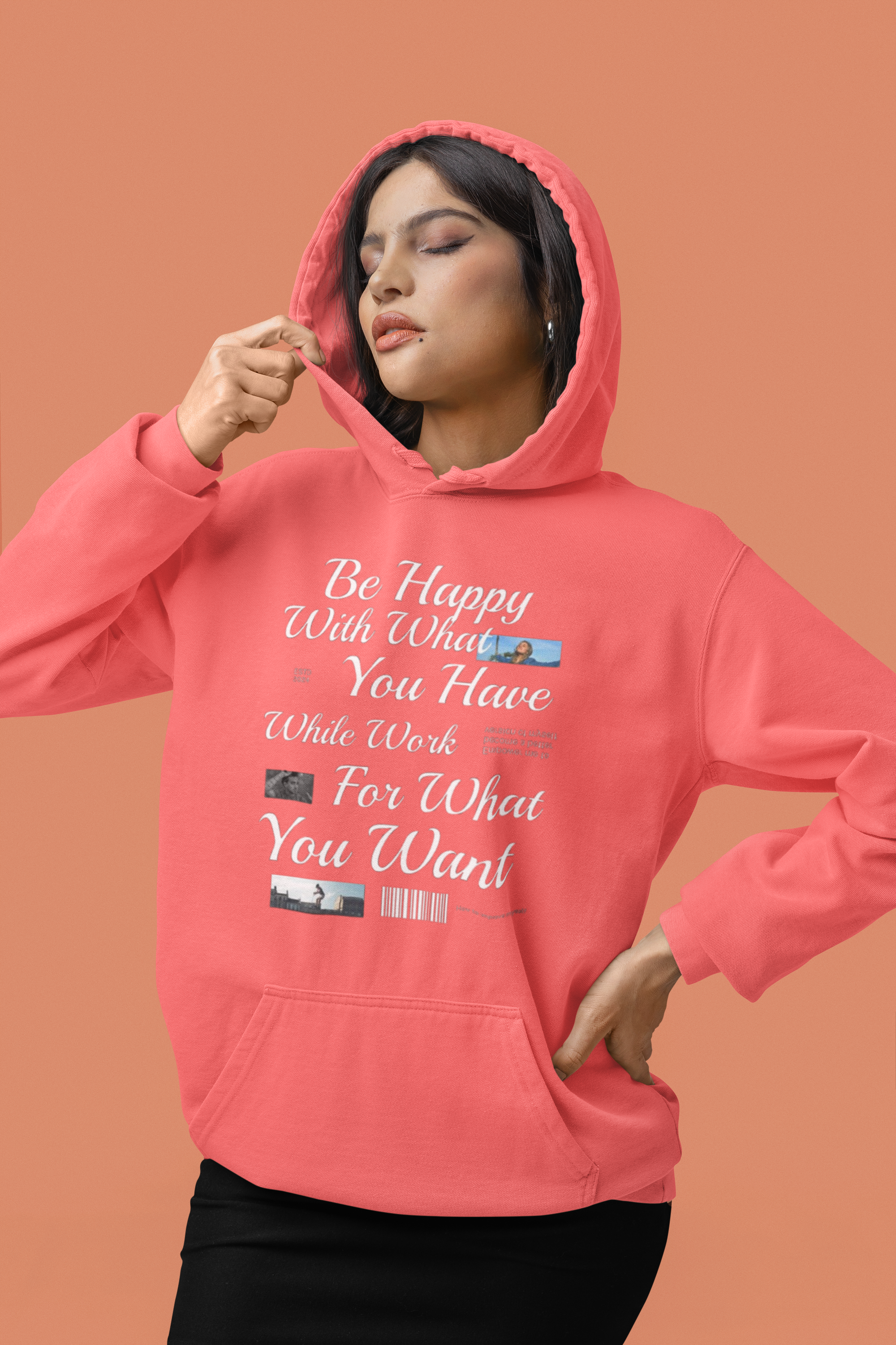 Women Be Happy With What You Have While Work For What You Want Inspirational Quote Hoodie