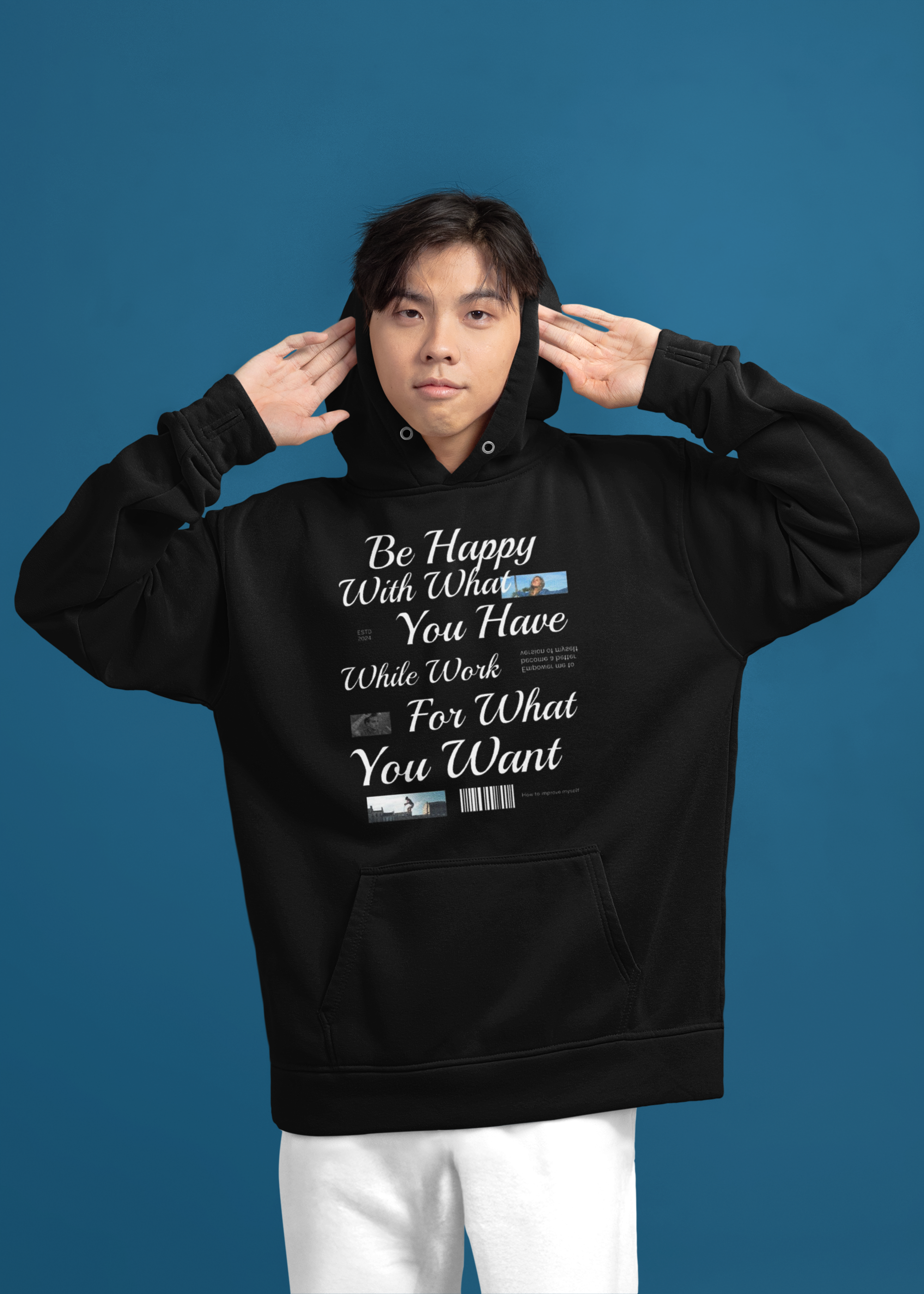 Men Be Happy With What You Have Work For What You Want Inspirational Slogan Hoodie