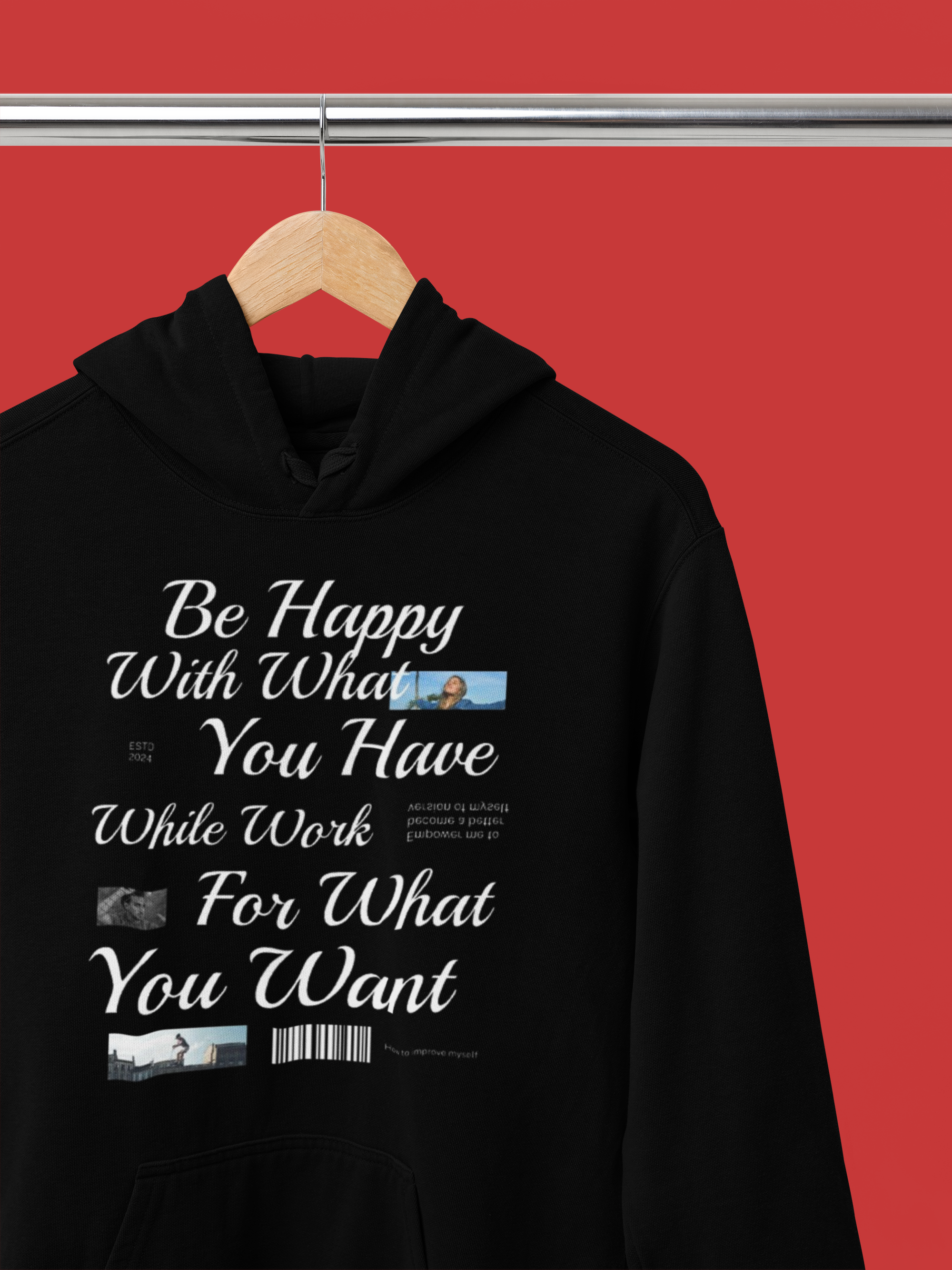 Men Be Happy With What You Have Work For What You Want Inspirational Slogan Hoodie