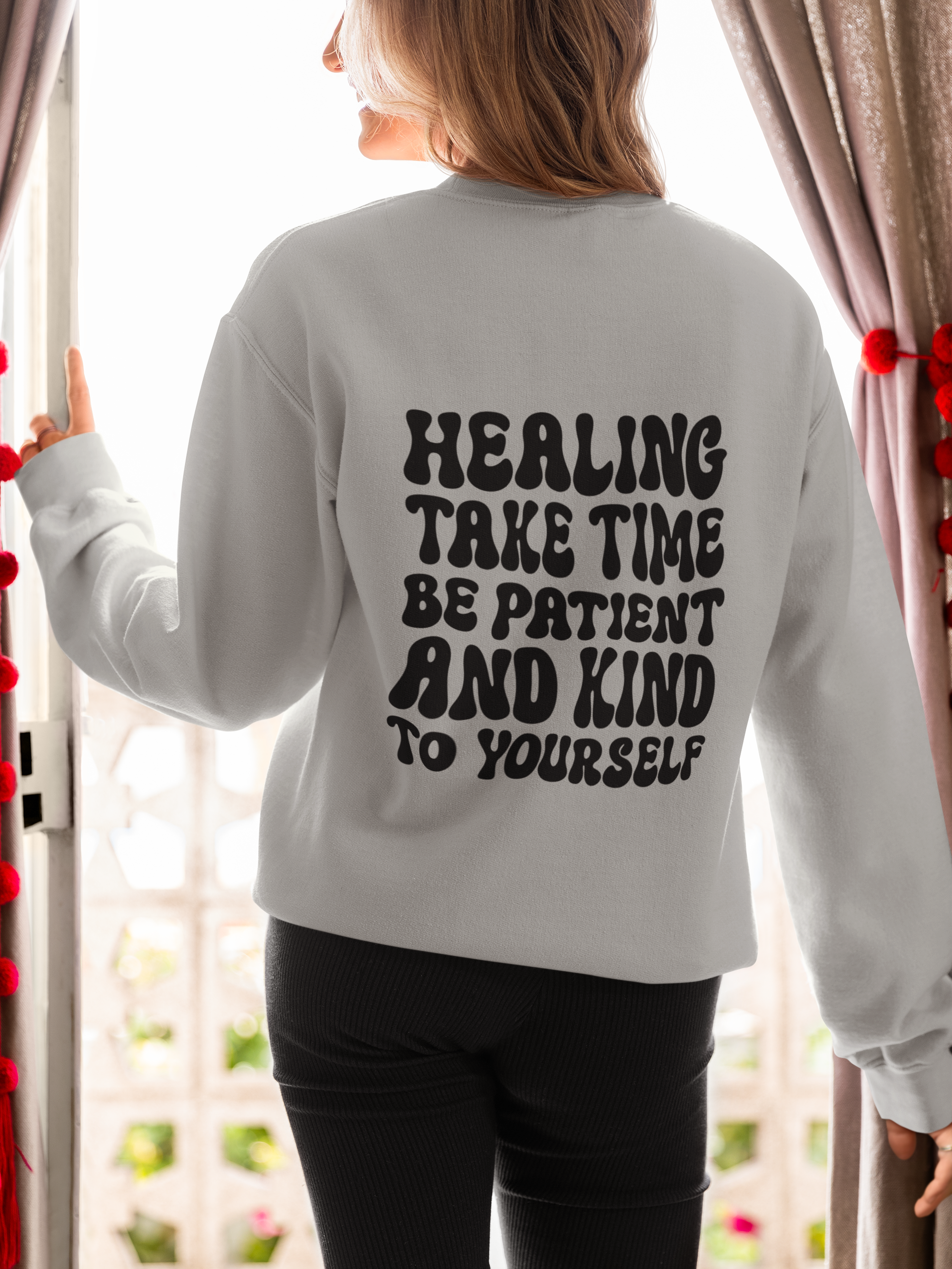 Healing Take Time Inspirational Sweatshirt