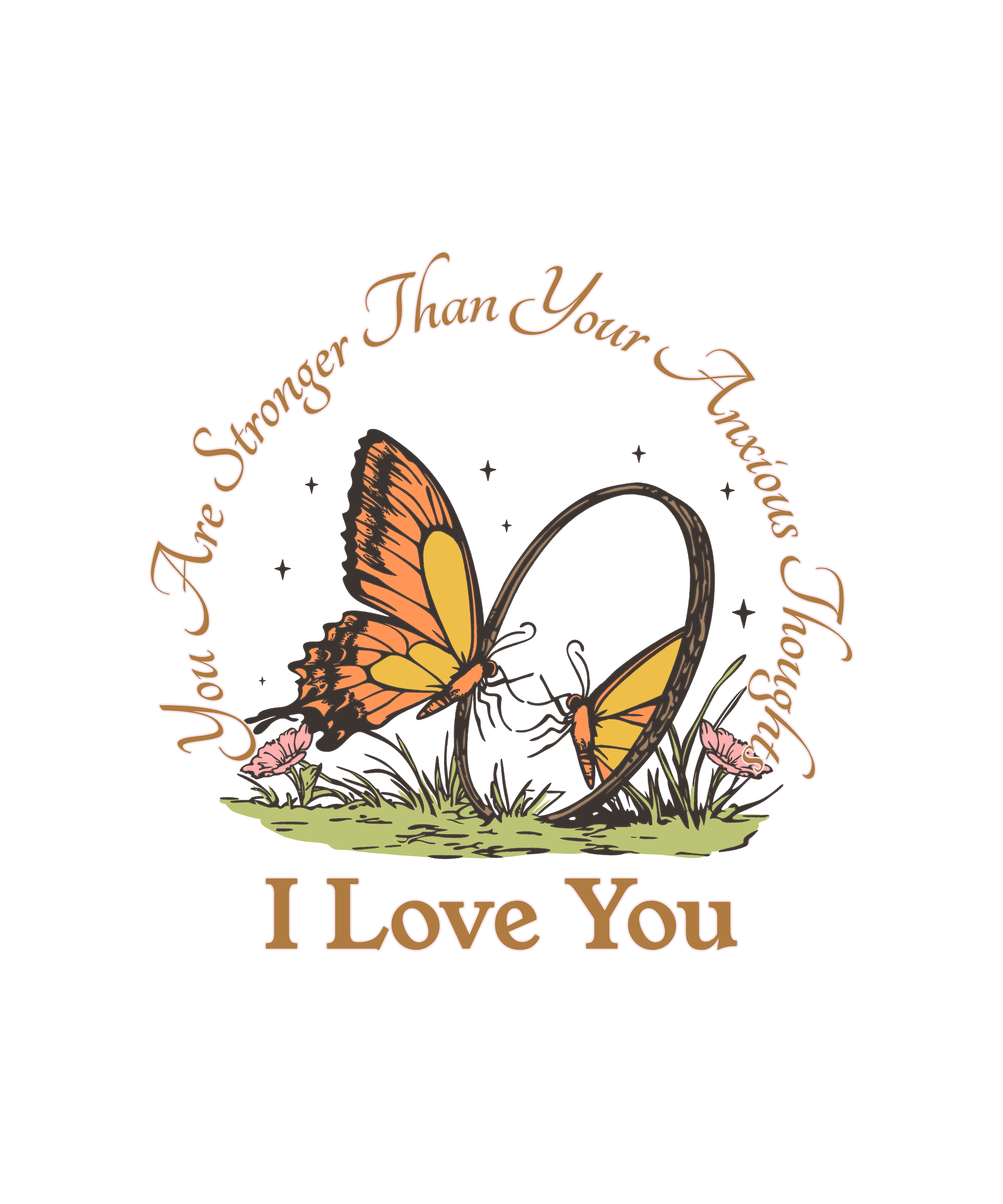 You Are Stronger Than Your Anxious Thought Butterfly Design