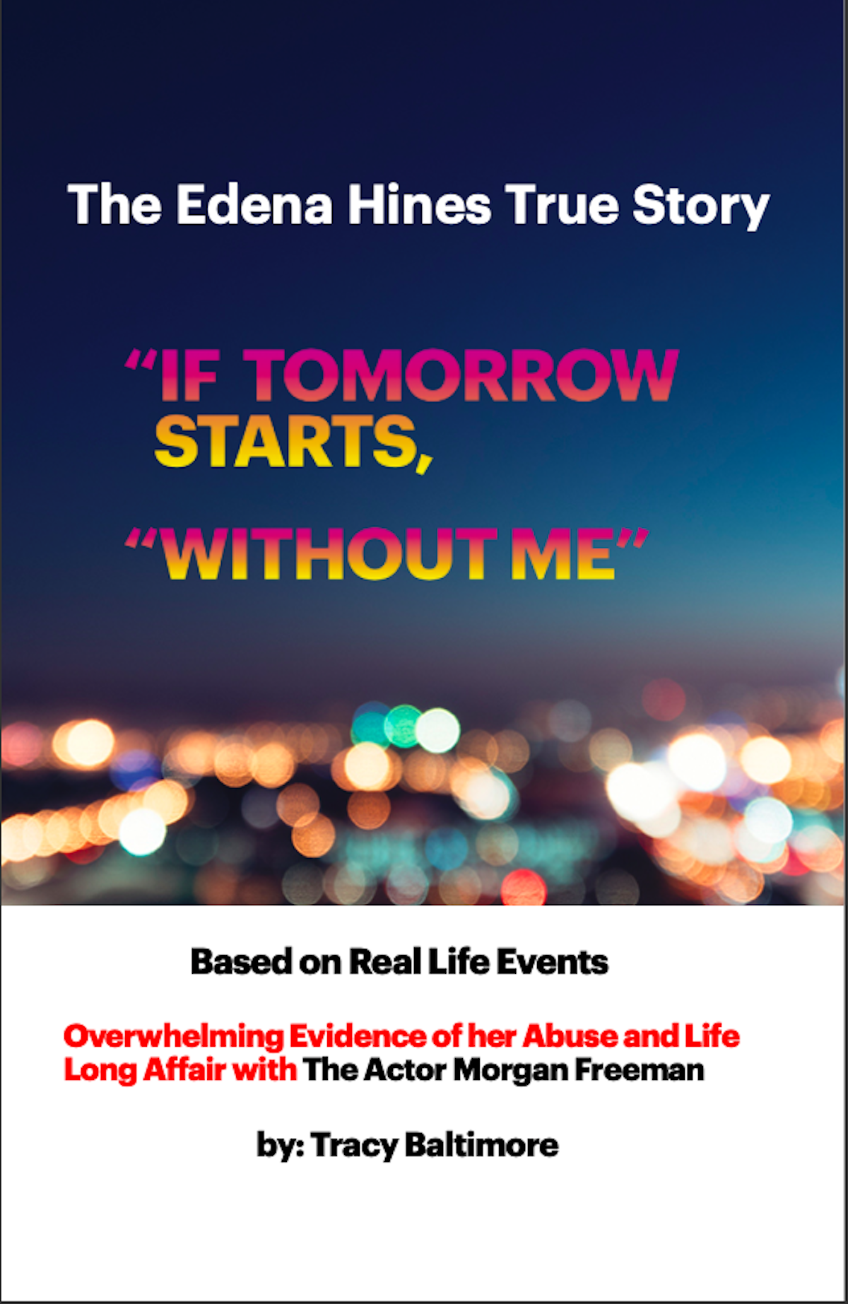 The Edena Hines True Story: If Tomorrow Starts Without Me