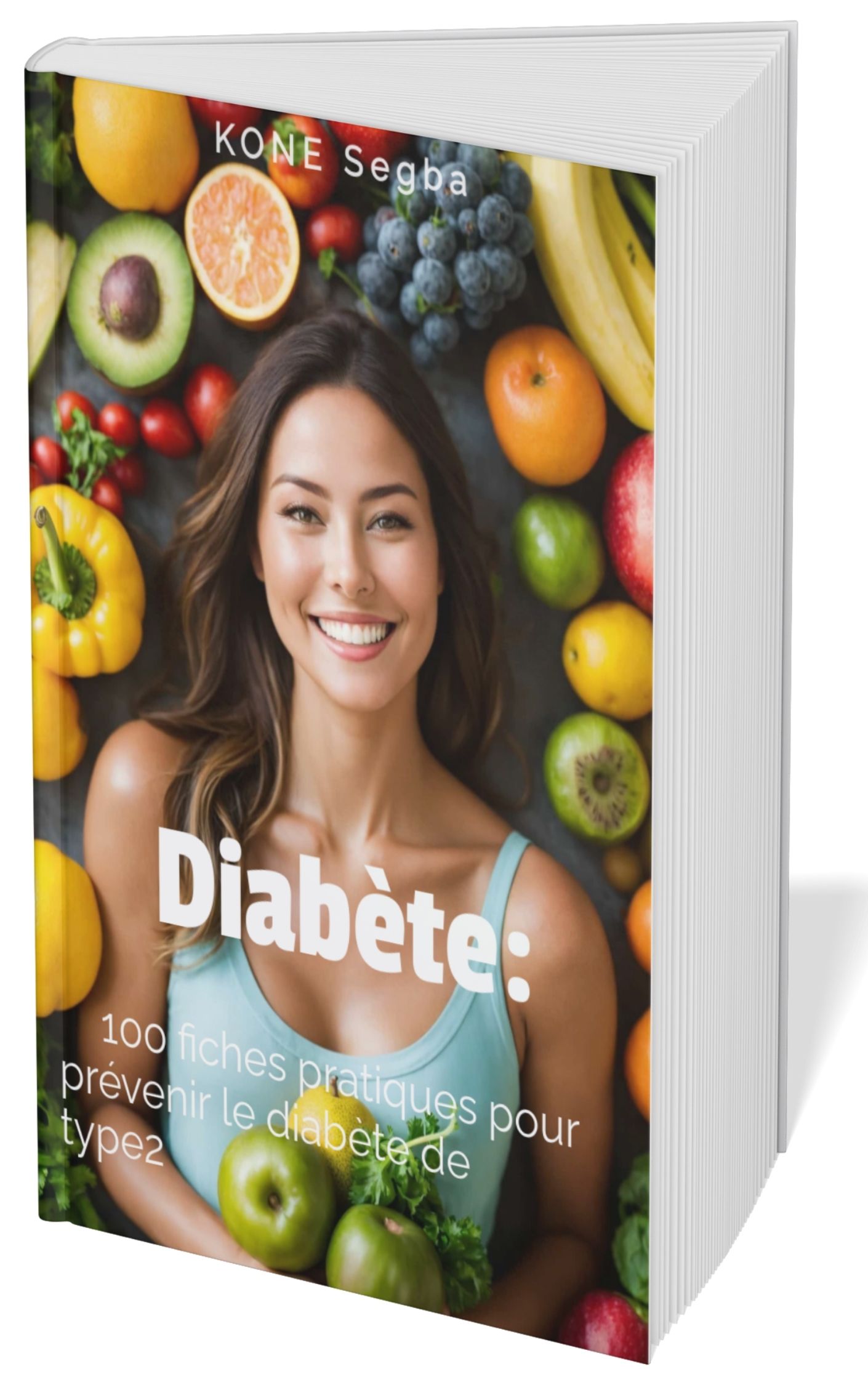 Diabète: 100 fiches pratiques pour prévenir le diabète de type 2