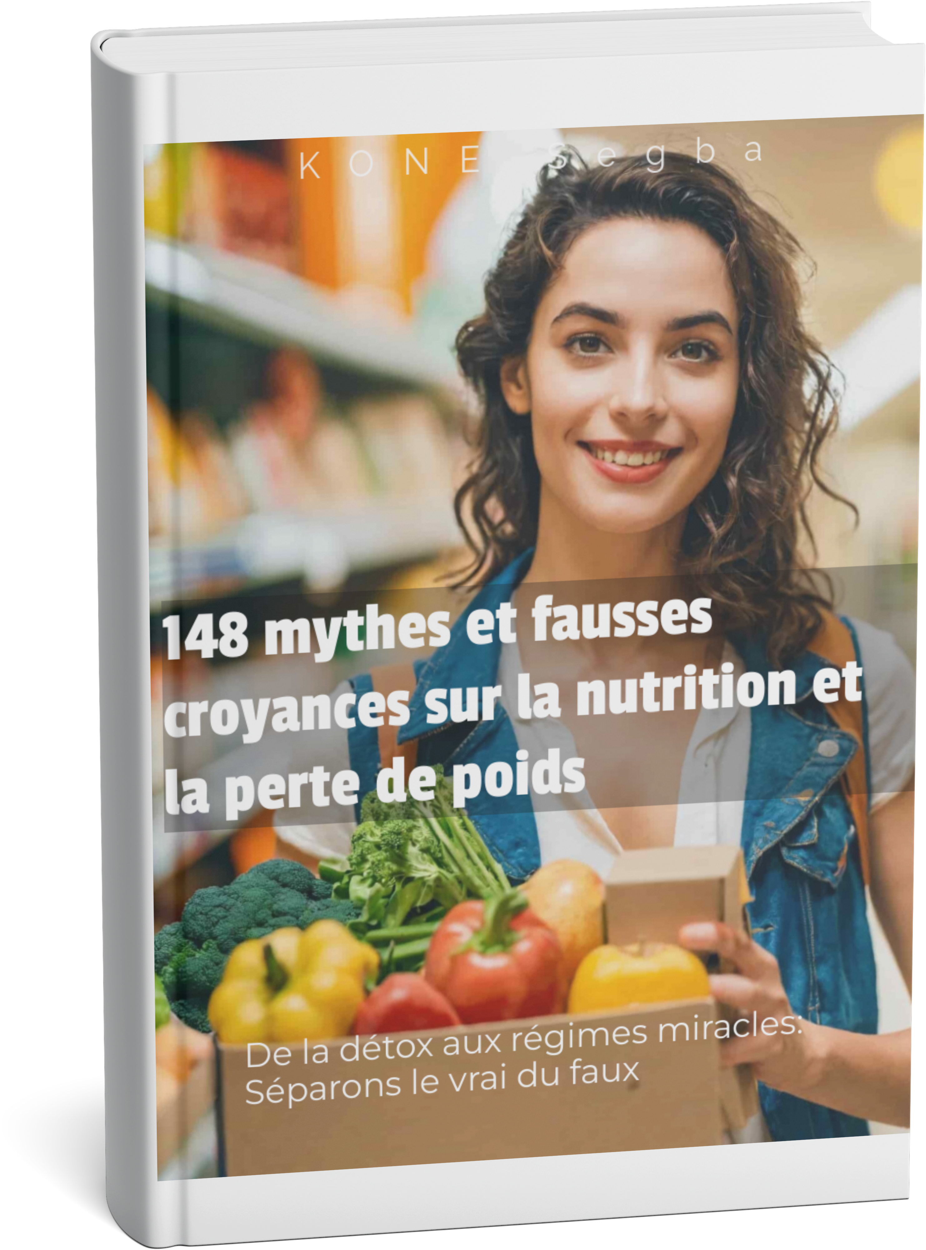 148 fausses croyances sur la nutrition et la perte de poids  enfin démystifiées