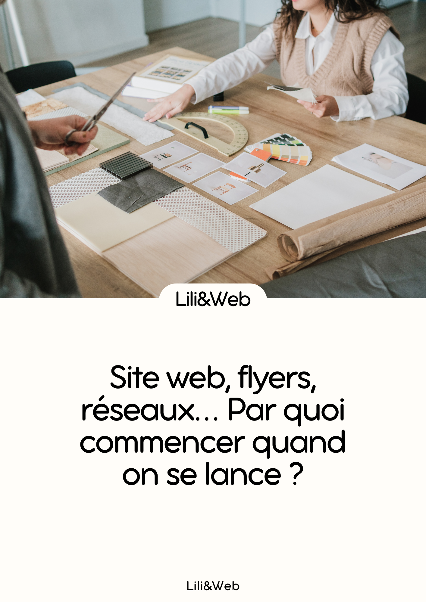 Site web, flyers, réseaux... Par quoi commencer quand on se lance ?
