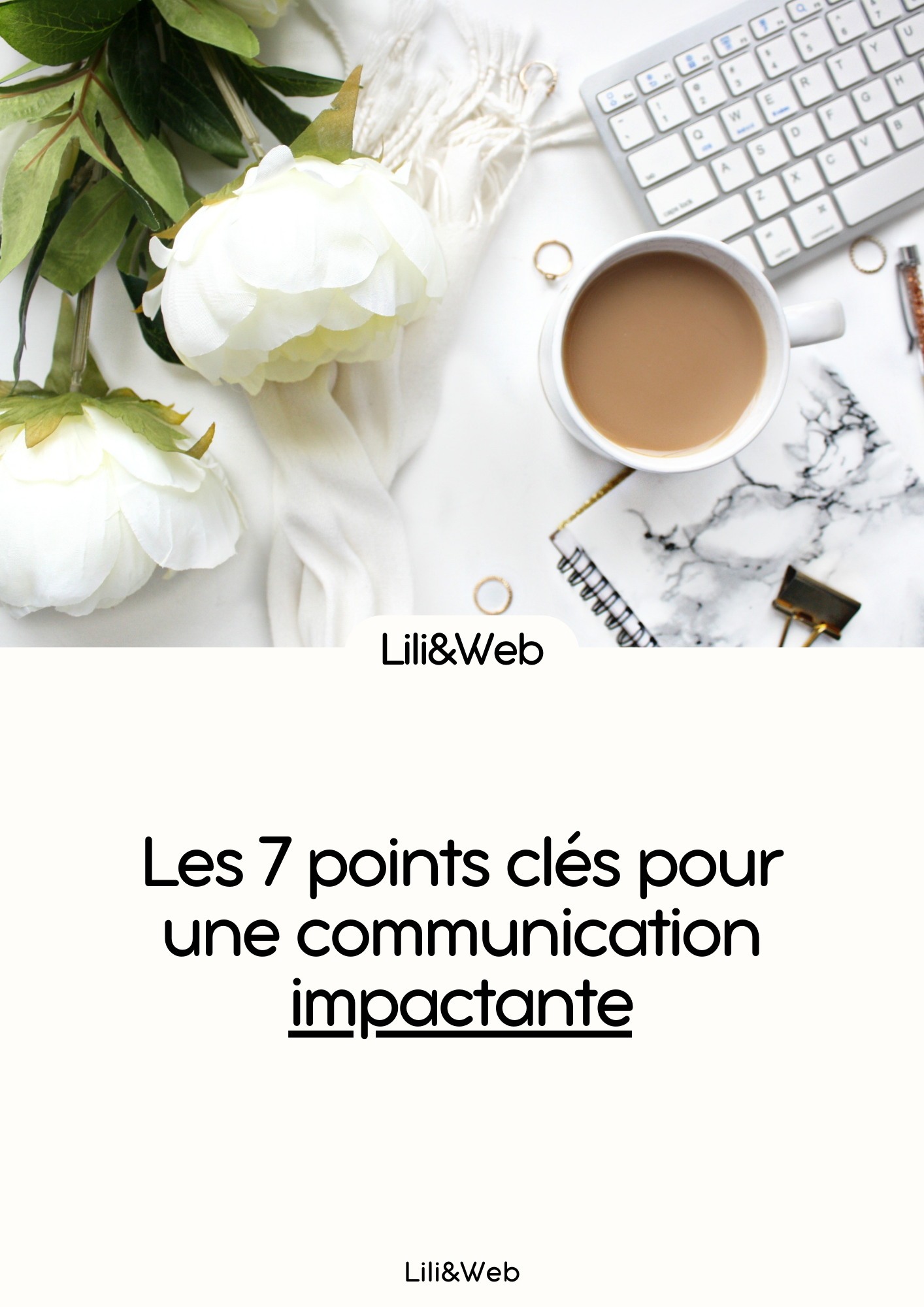 Les 7 points clés pour une communication impactante