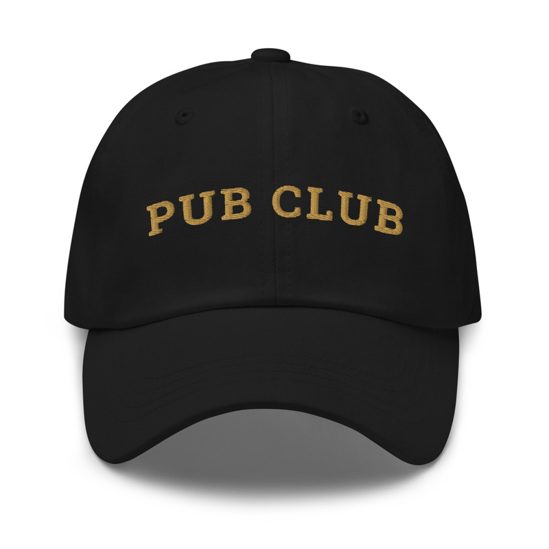 Pub Club Embroidered Dad Hat