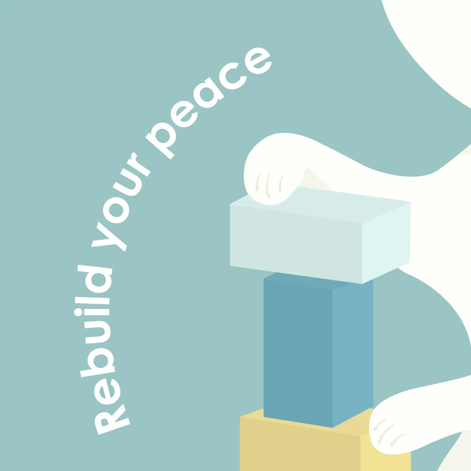 Rebuild your peace