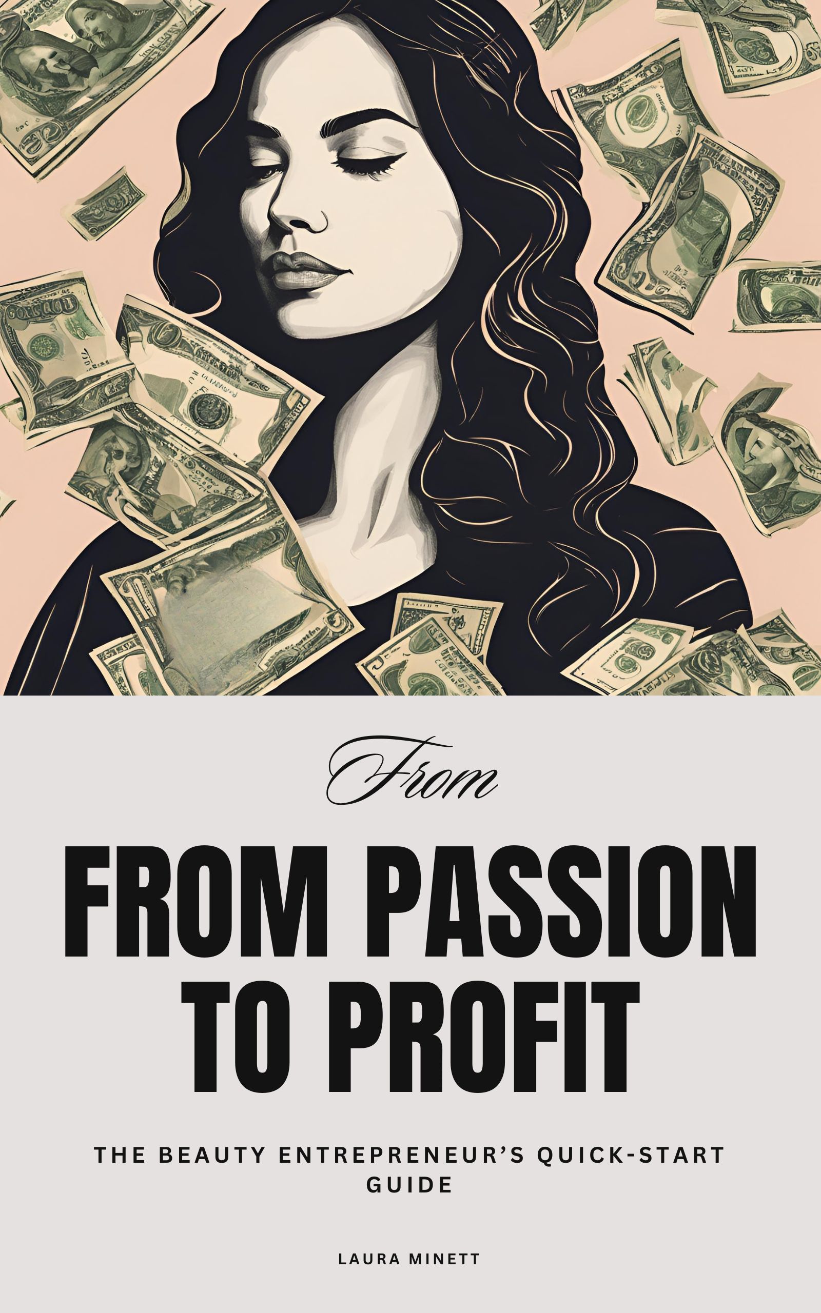 From Passion to Profit: The Beauty Entrepreneurs Quick Start Guide