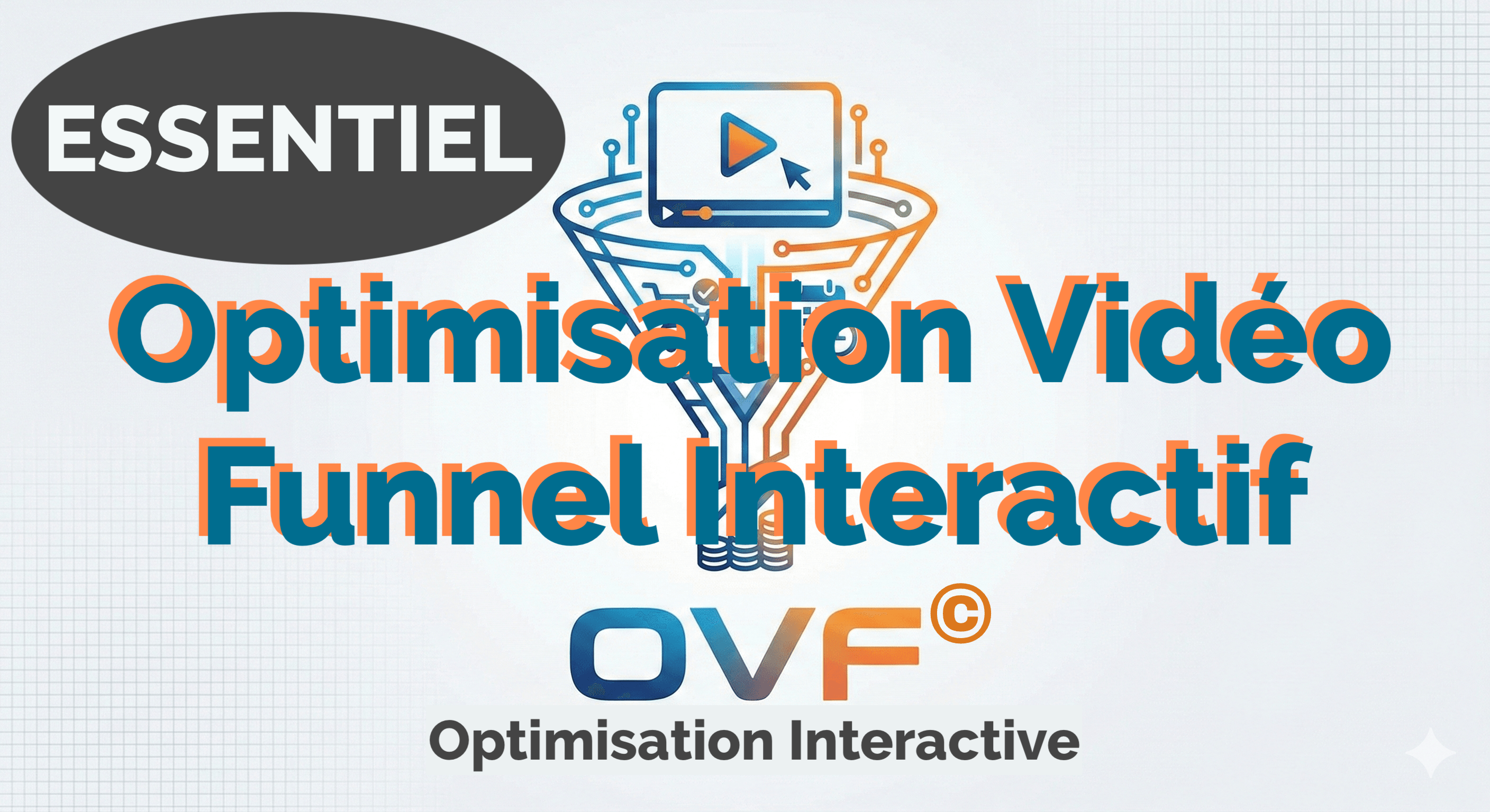 Optimisation en Vidéo Interactive - PACK ESSENTIEL -  à l'unité