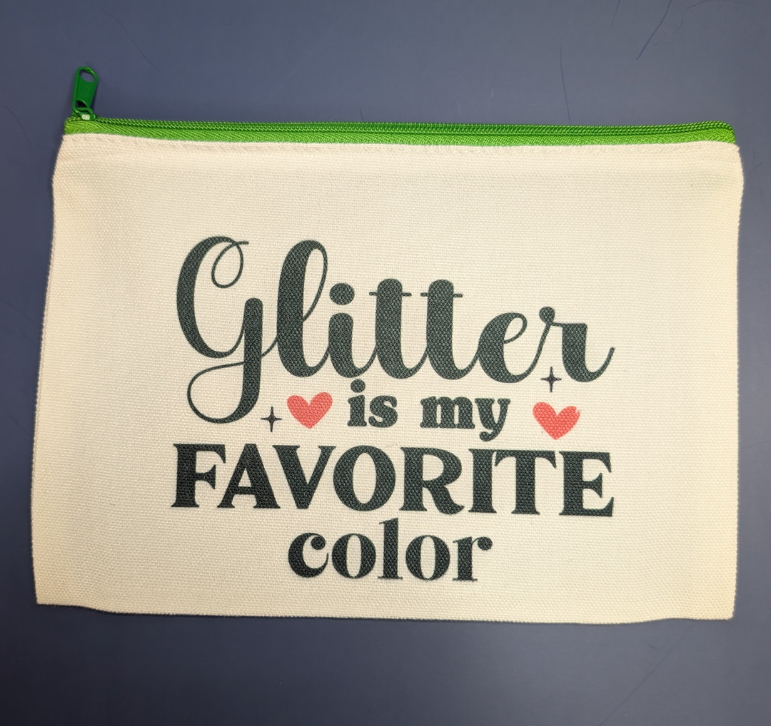 Glitter Is My Favorite Color Pouch